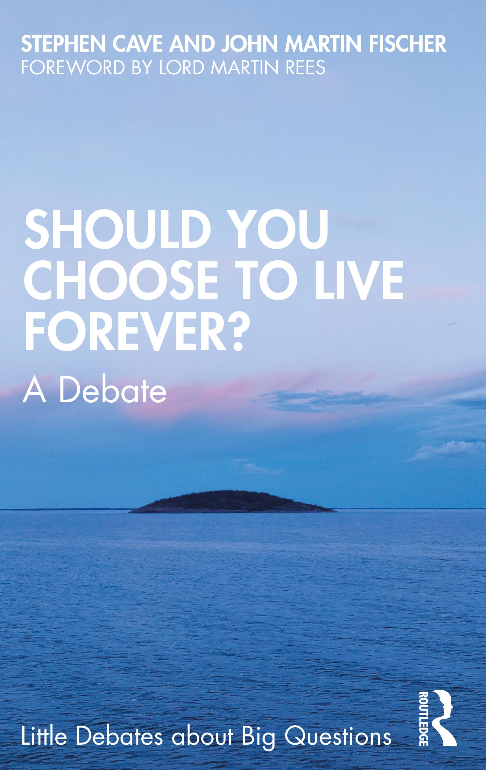 Should You Choose to Live Forever?: A Debate (Little Debates About Big Questions) Medicine