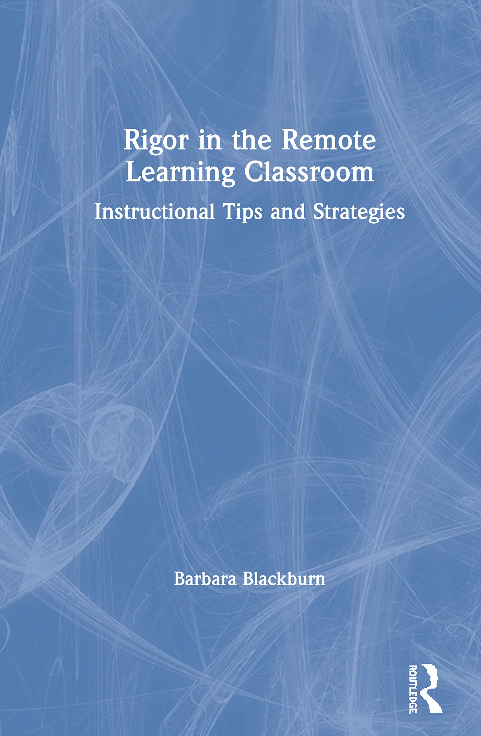 Rigor in the Remote Learning Classroom Business, Finance & Career