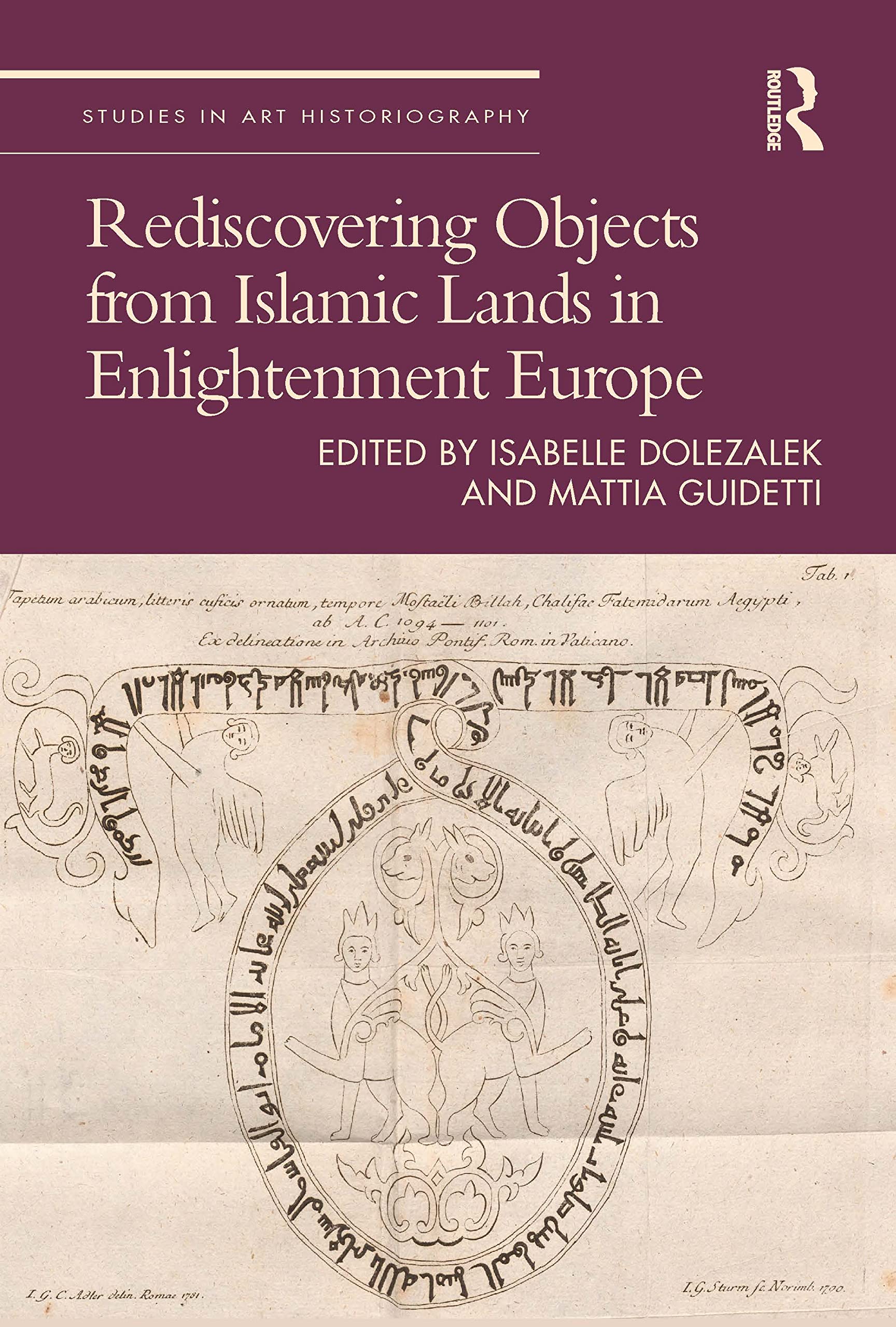 Rediscovering Objects from Islamic Lands in Enlightenment Europe (Studies in Art Historiography) Social Sciences