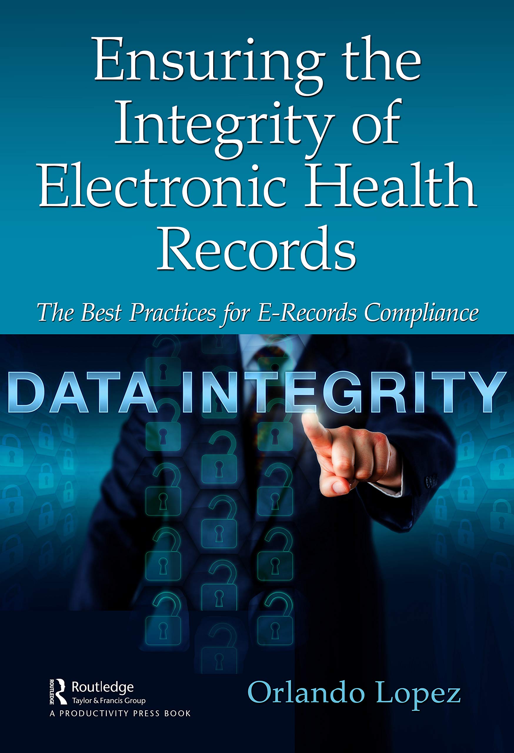 Ensuring the Integrity of Electronic Health Records Medicine
