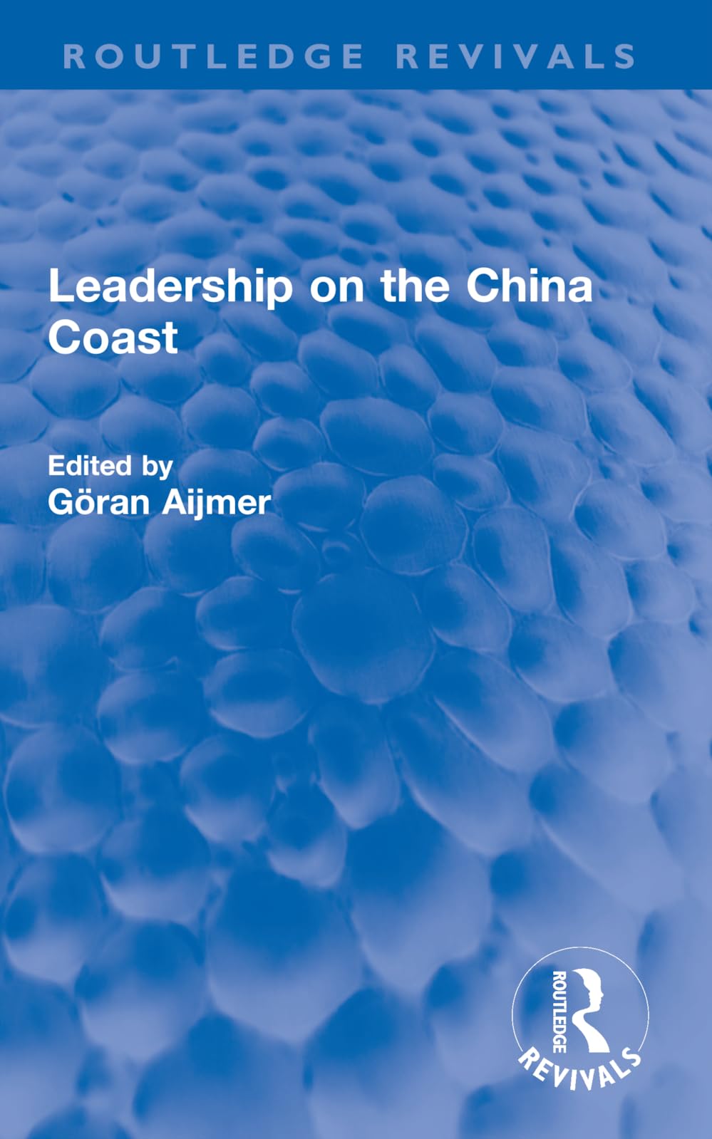 Leadership on the China Coast (Routledge Revivals) Social Sciences