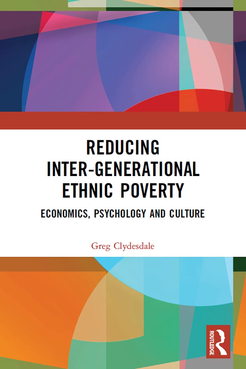 Reducing Inter-generational Ethnic Poverty: Economics, Psychology and Culture Books