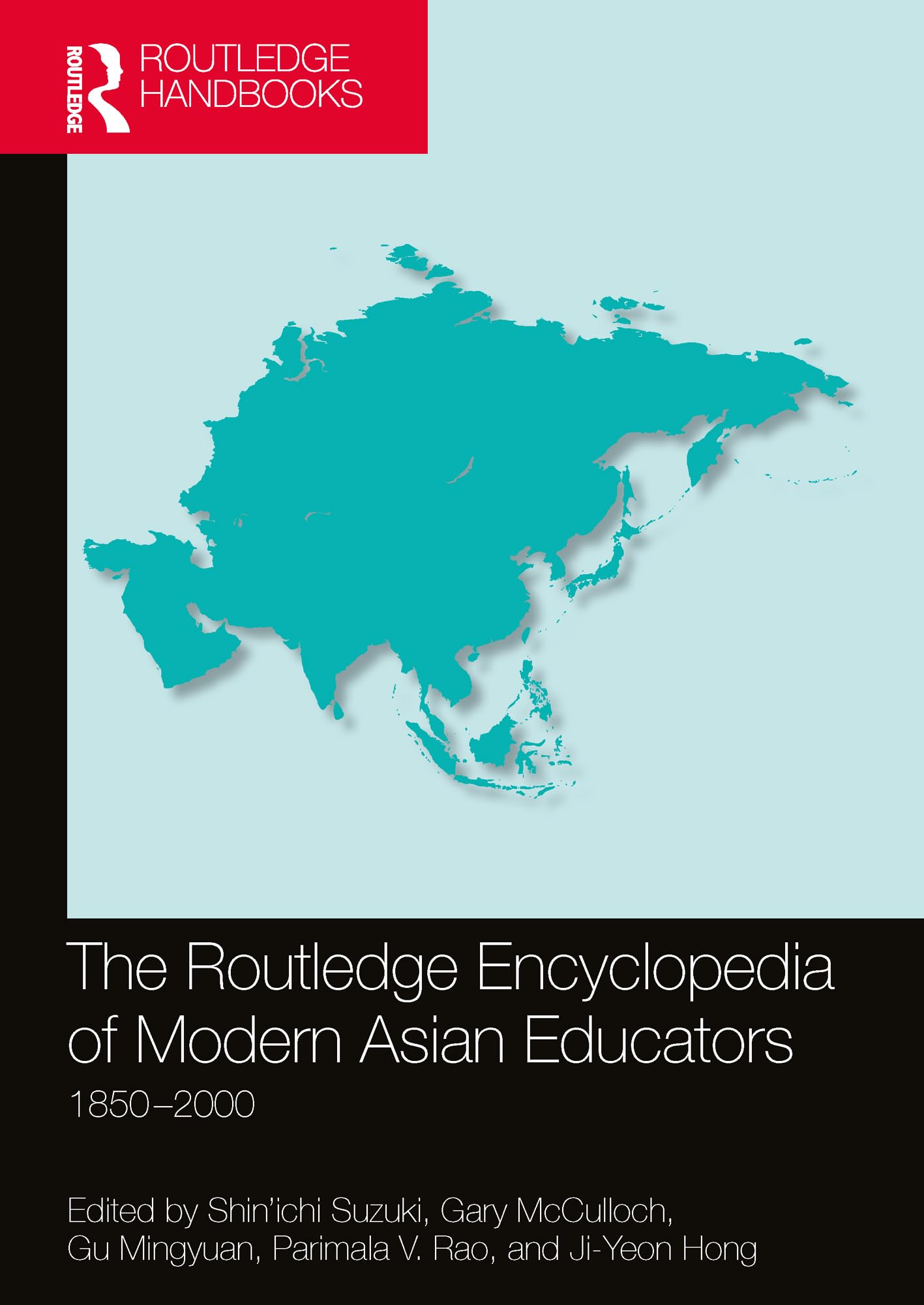 The Routledge Encyclopedia of Modern Asian Educators: 1850-2000 Social Sciences
