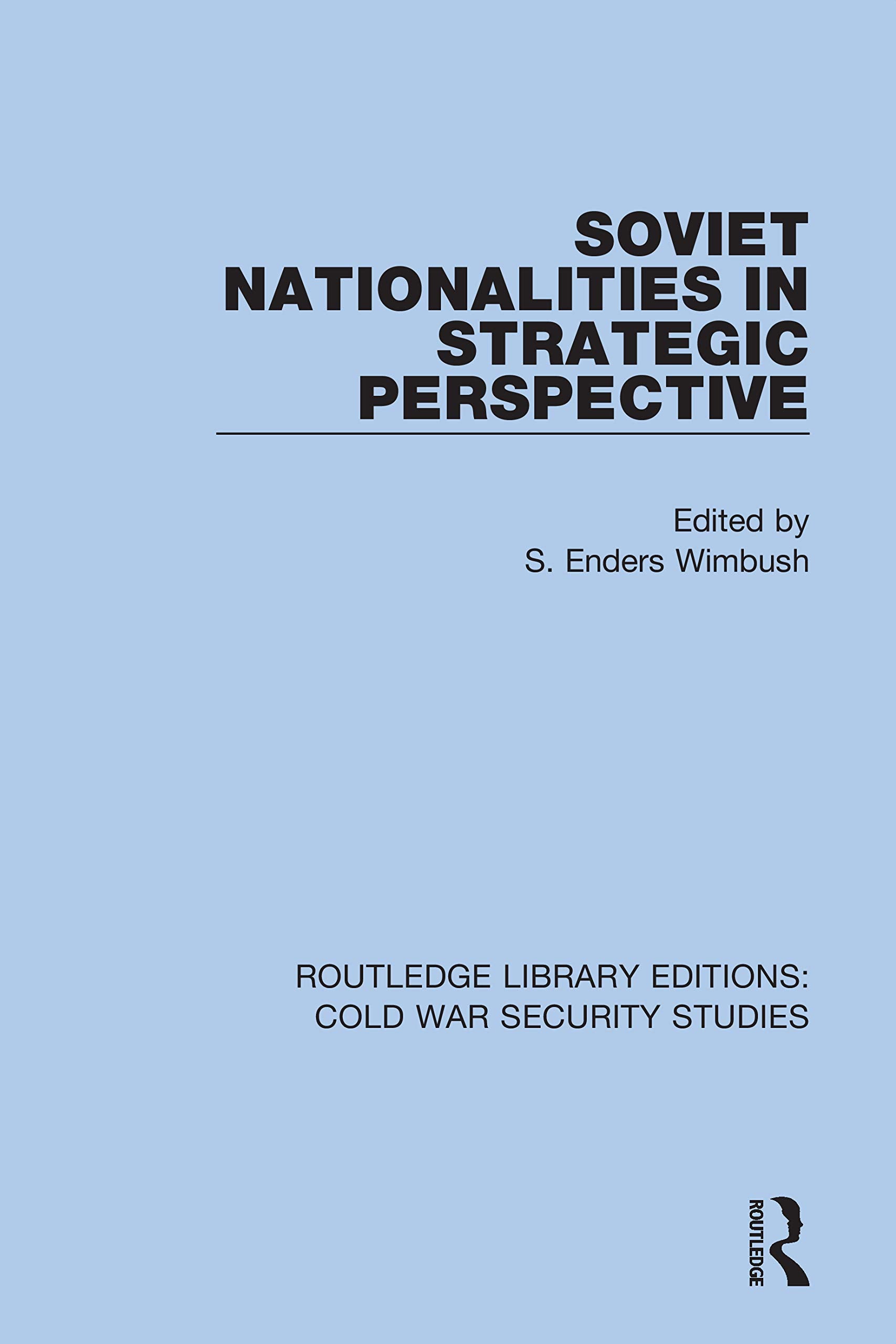 Soviet Nationalities in Strategic Perspective Reference Books