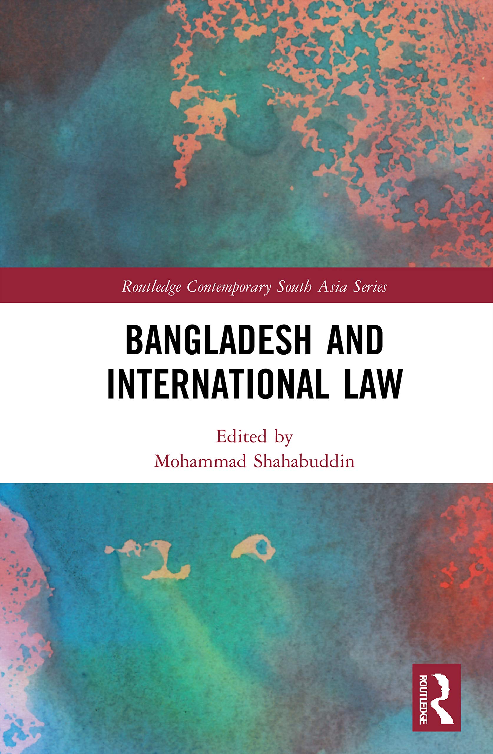 Bangladesh and International Law (Routledge Contemporary South Asia) Law