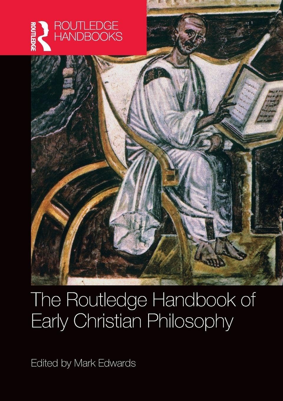 The Routledge Handbook of Early Christian Philosophy Philosophy