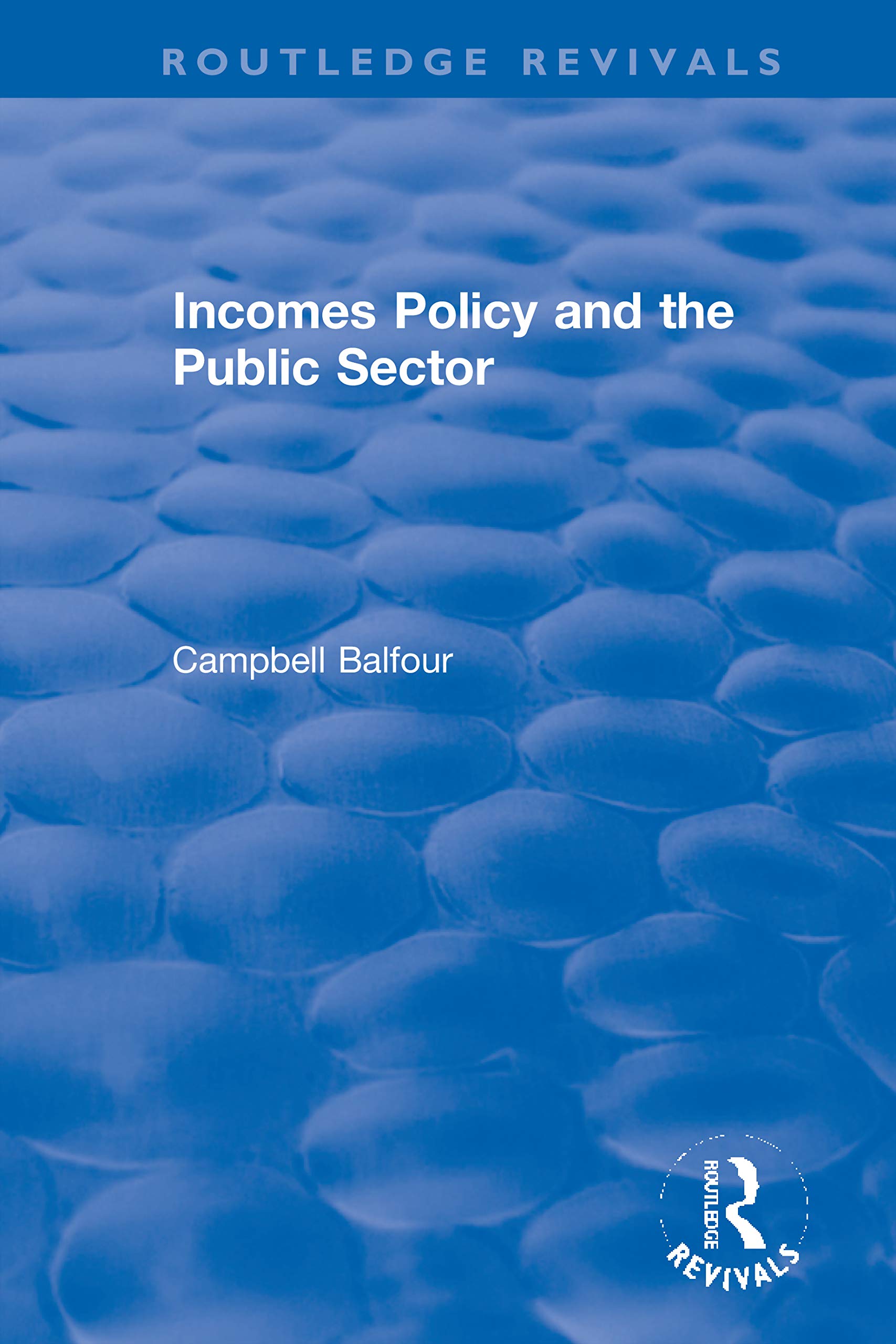 Incomes Policy and the Public Sector (Routledge Revivals) Business, Finance & Career