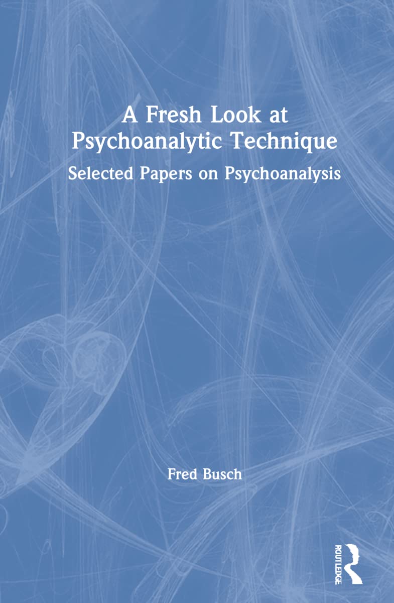 A Fresh Look at Psychoanalytic Technique Medicine