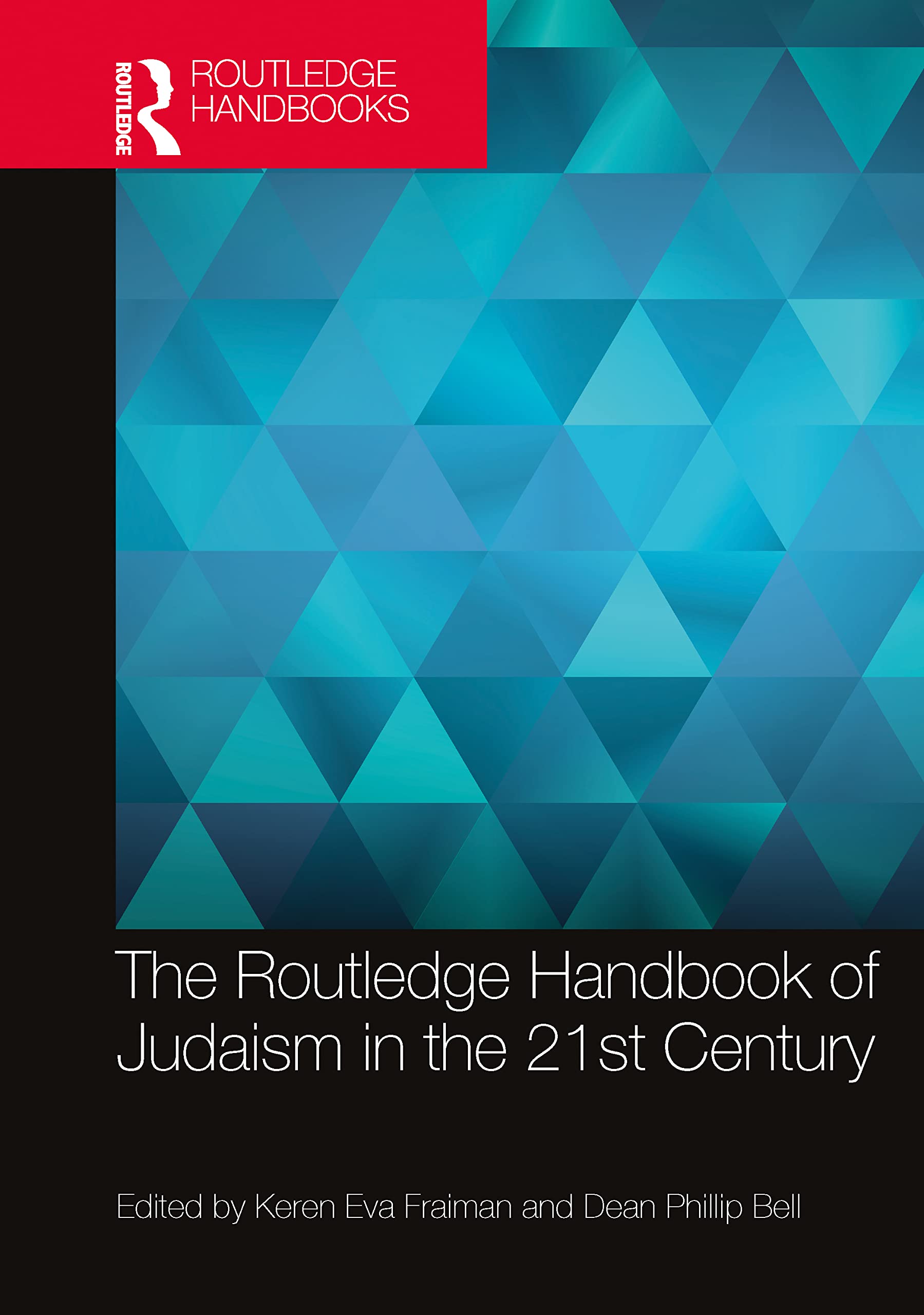 The Routledge Handbook of Judaism in the 21st Century (The Routledge Handbooks in Religion) Religion & Esotericism
