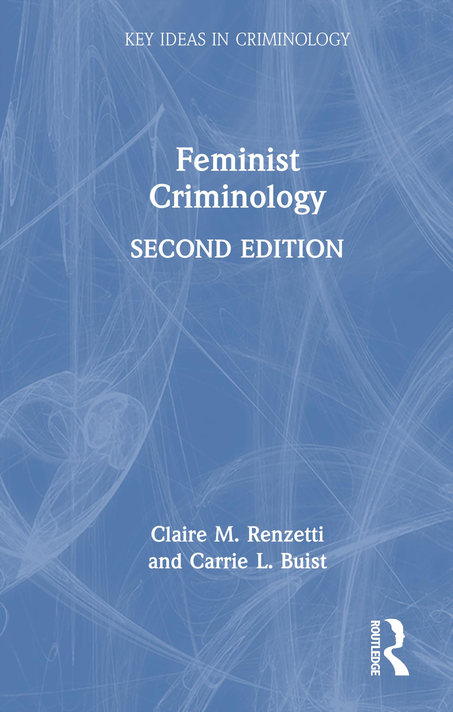 Feminist Criminology (Key Ideas in Criminology) Law