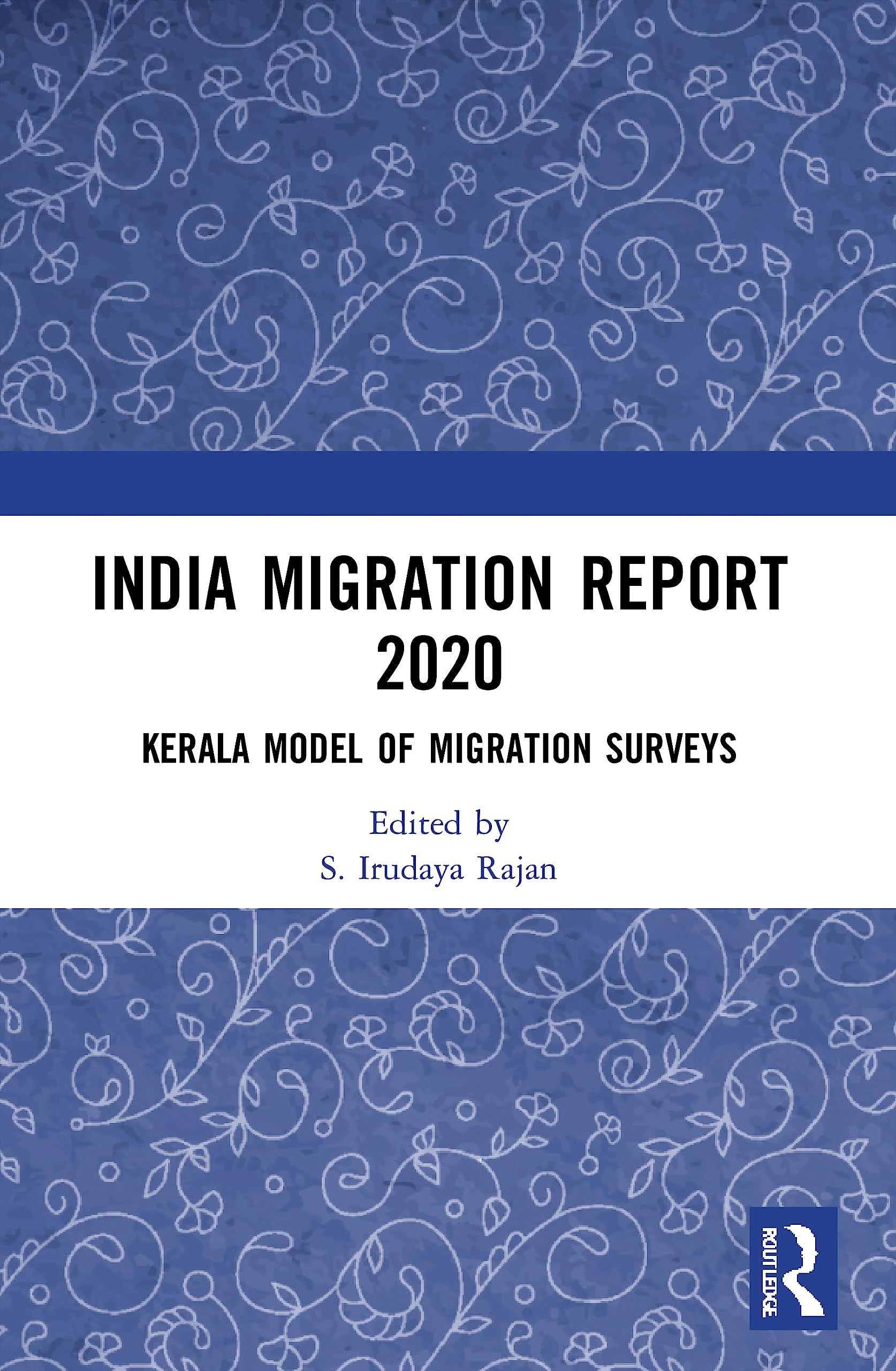 India Migration Report 2020: Kerala Model of Migration Surveys Law