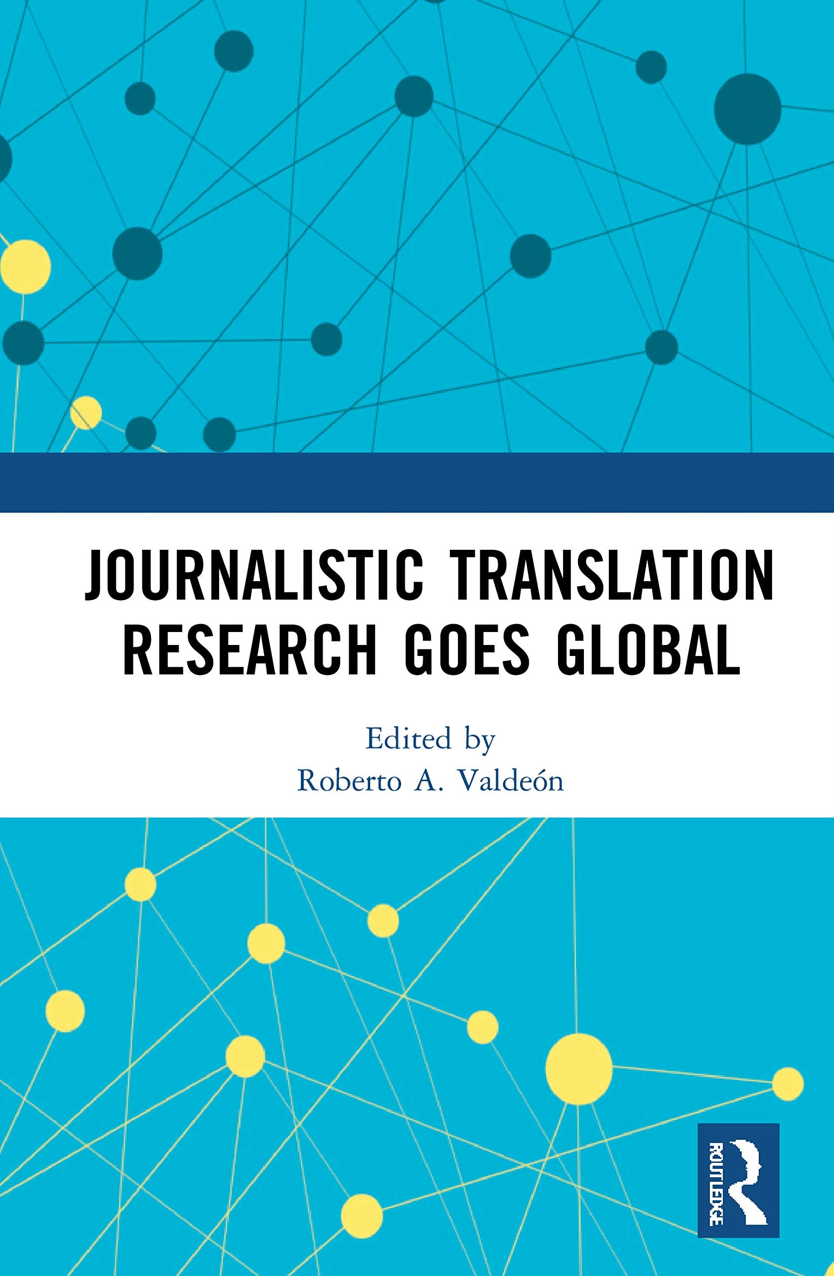 Journalistic Translation Research Goes Global Media & Communication