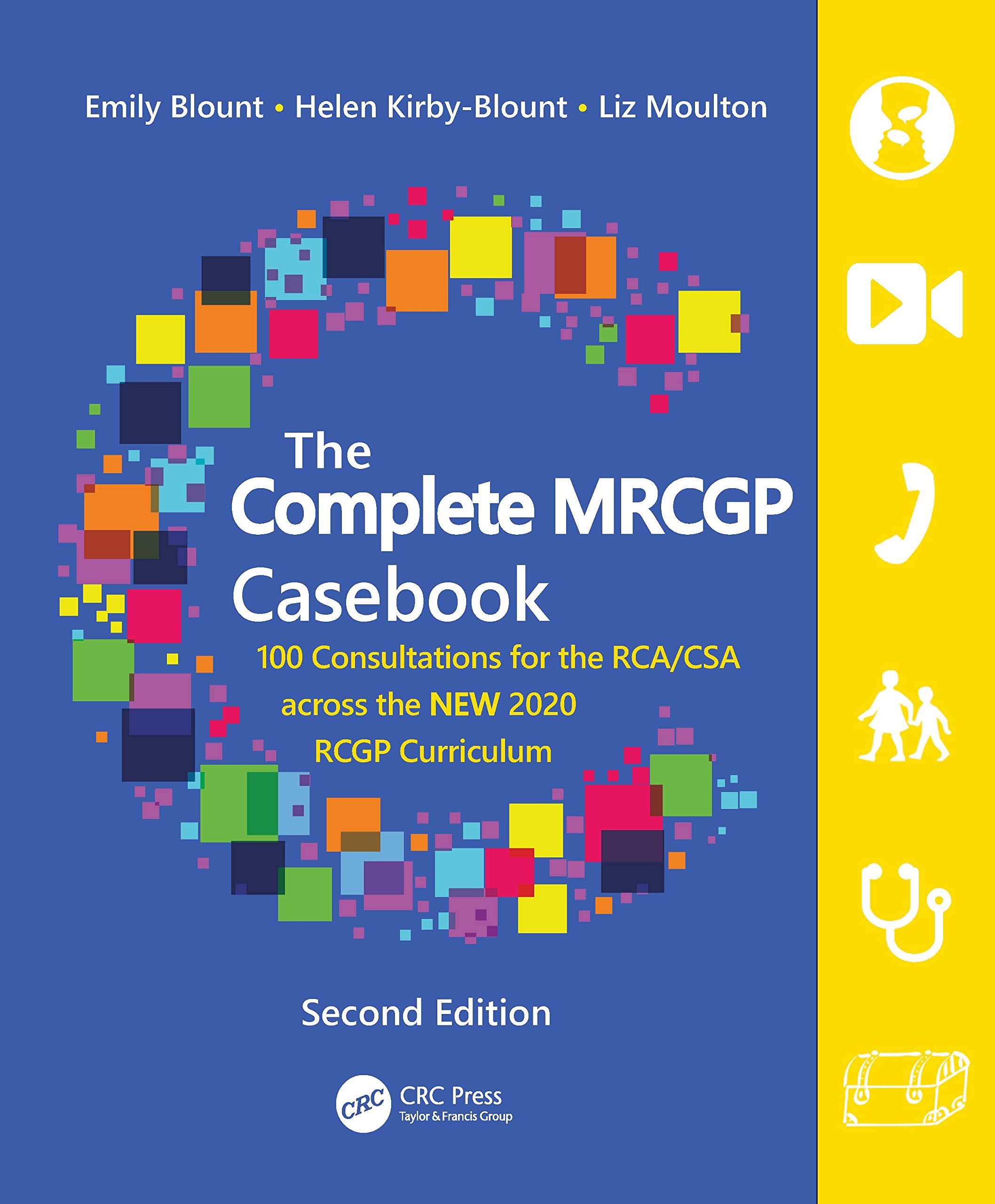 The Complete MRCGP Casebook: 100 Consultations for the RCA/CSA Across the New 2020 RCGP Curriculum Medicine