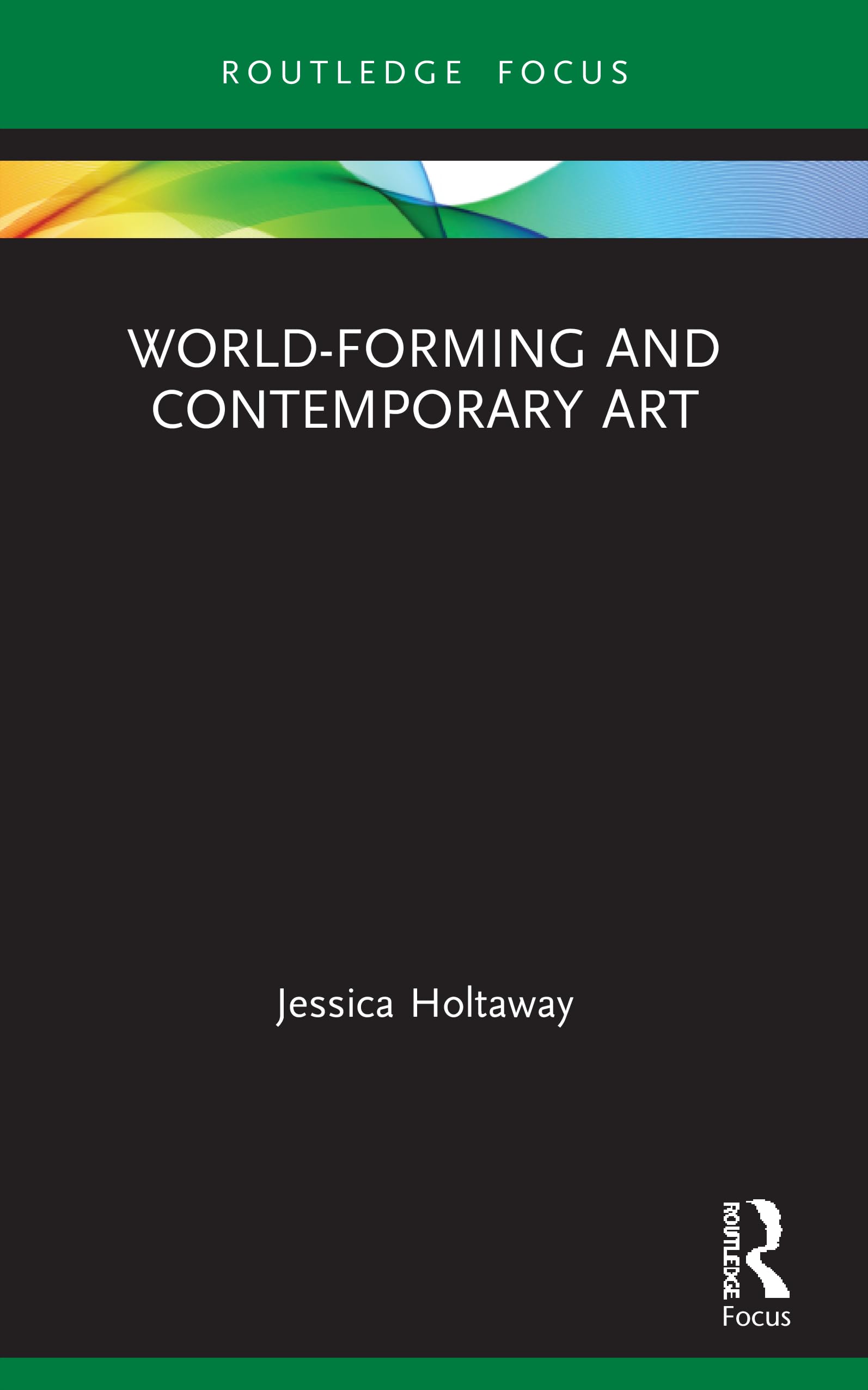 World-Forming and Contemporary Art Philosophy