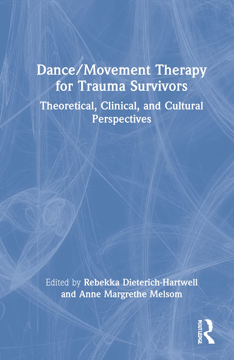 Dance/Movement Therapy for Trauma Survivors Medicine