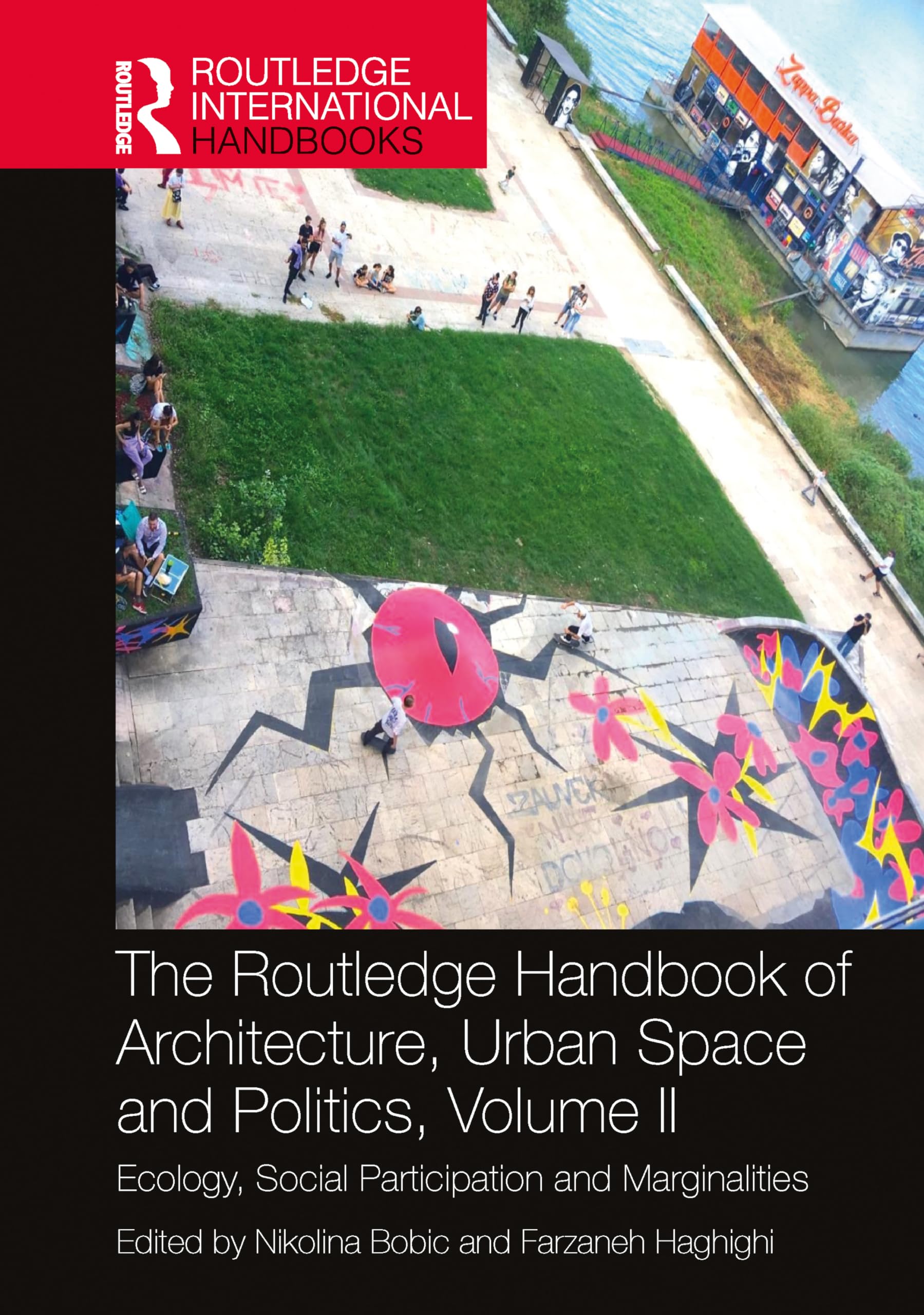 The Routledge Handbook of Architecture, Urban Space and Politics, Volume II Social Sciences