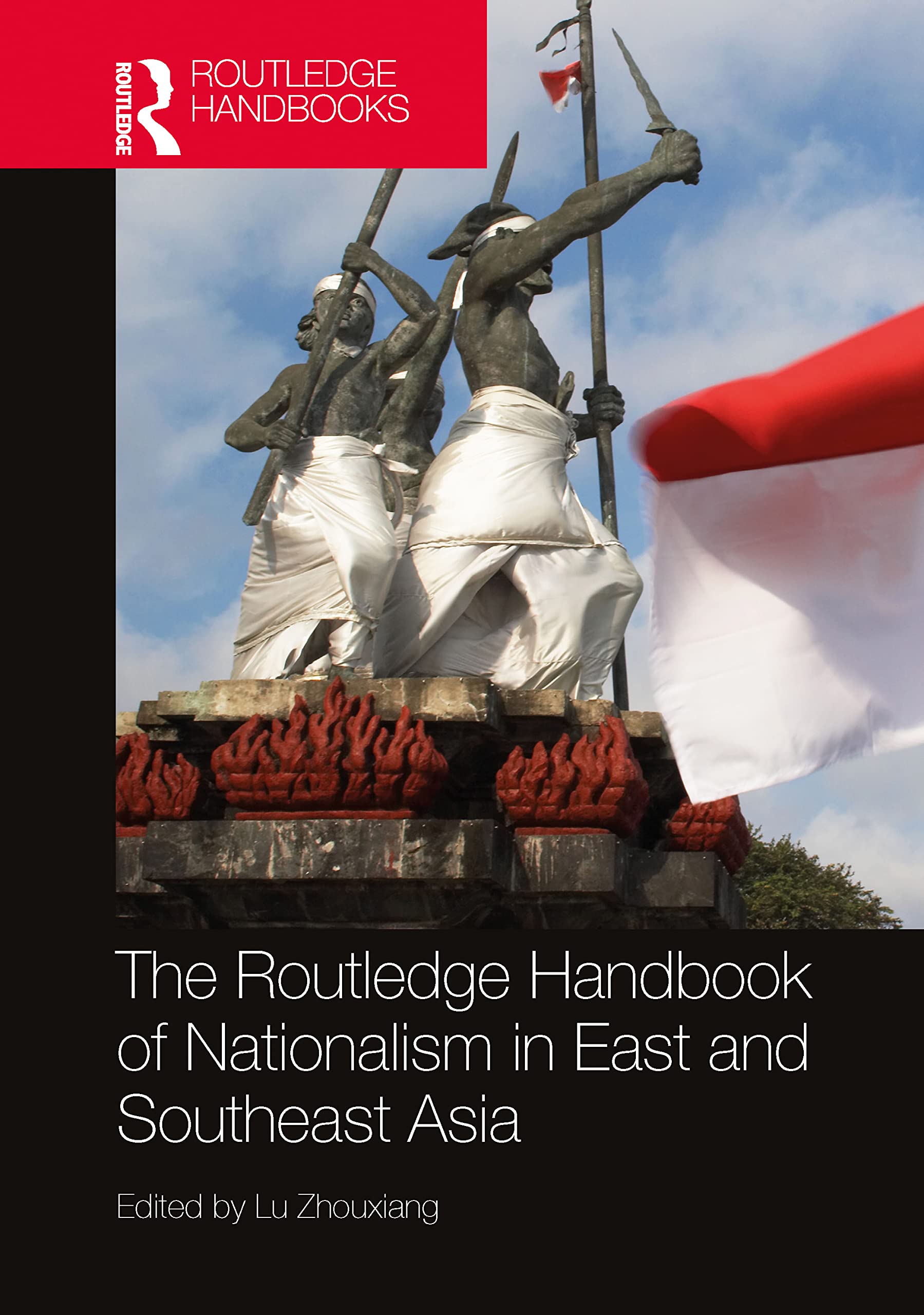 The Routledge Handbook of Nationalism in East and Southeast Asia Social Sciences