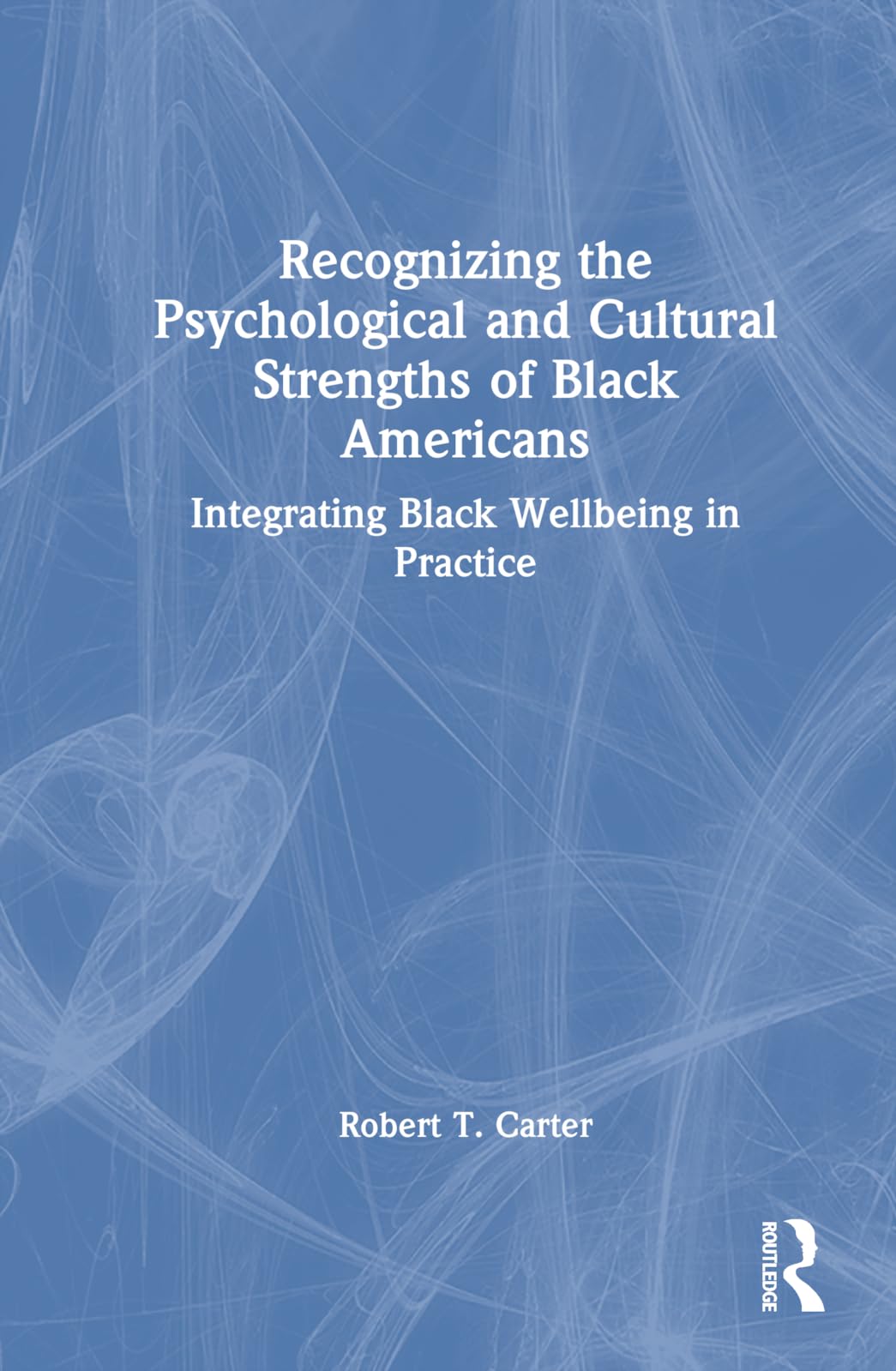Recognizing the Psychological and Cultural Strengths of Black Americans Social Sciences