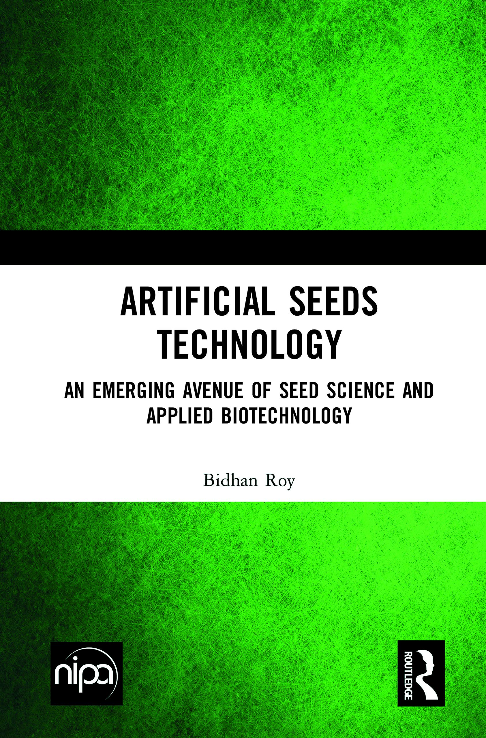 Artificial Seeds Technology: An Emerging Avenue of Seed Science and Applied Biotechnology Medicine