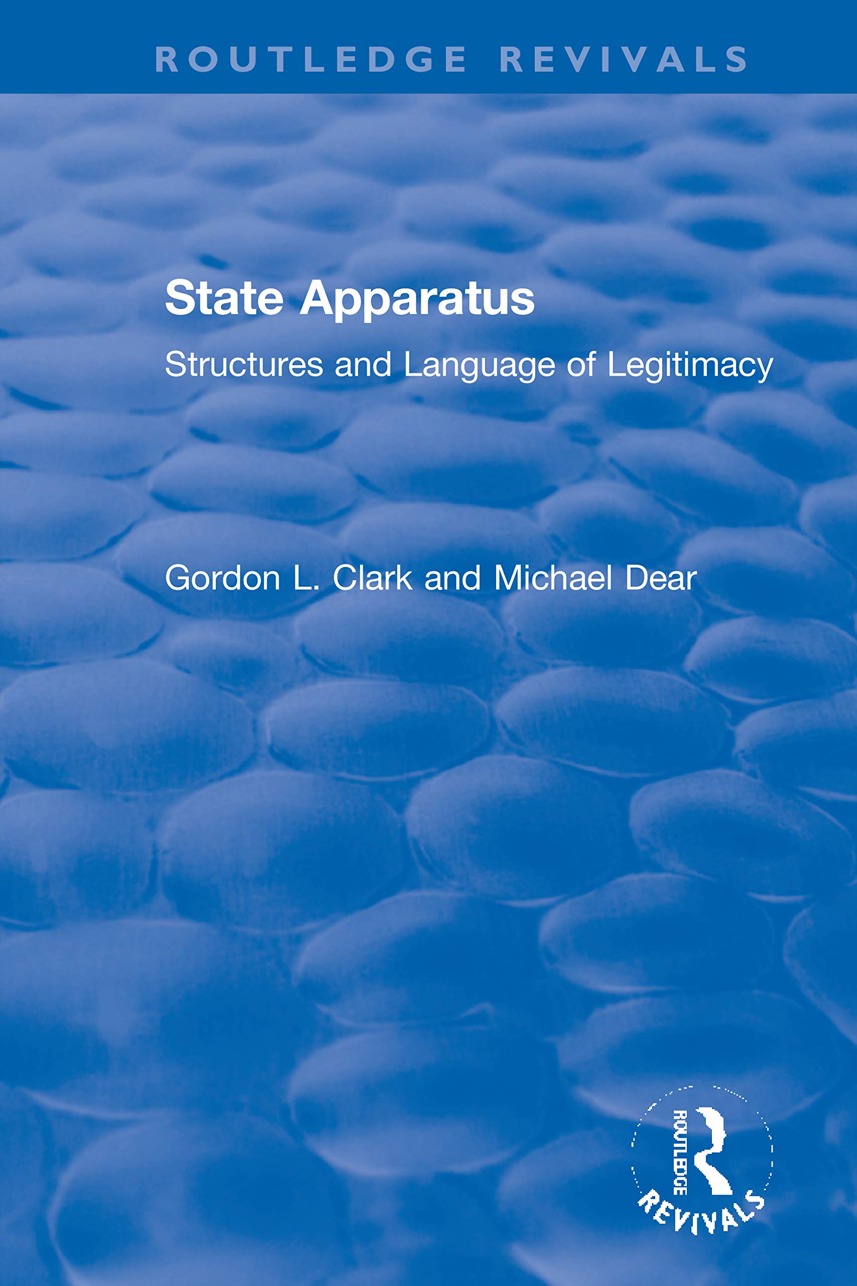 State Apparatus: Structures and Language of Legitimacy (Routledge Revivals) Social Sciences