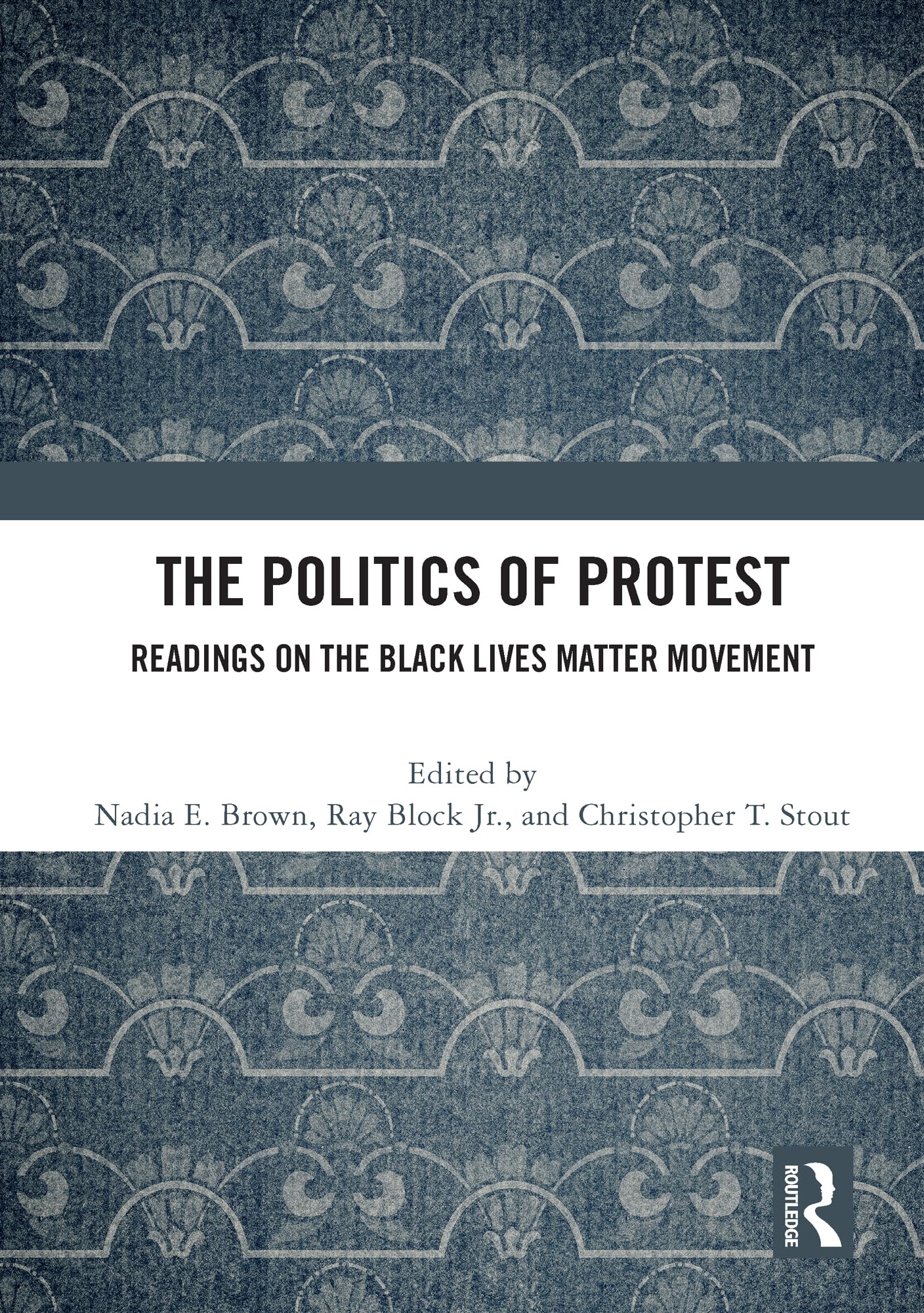 The Politics of Protest: Readings on the Black Lives Matter Movement Books