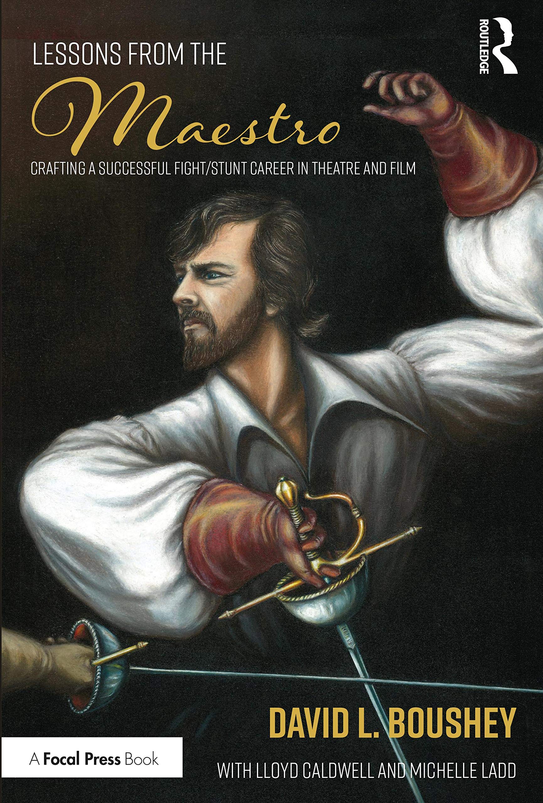 Lessons from the Maestro: Crafting a Successful Fight/Stunt Career in Theatre and Film Memories