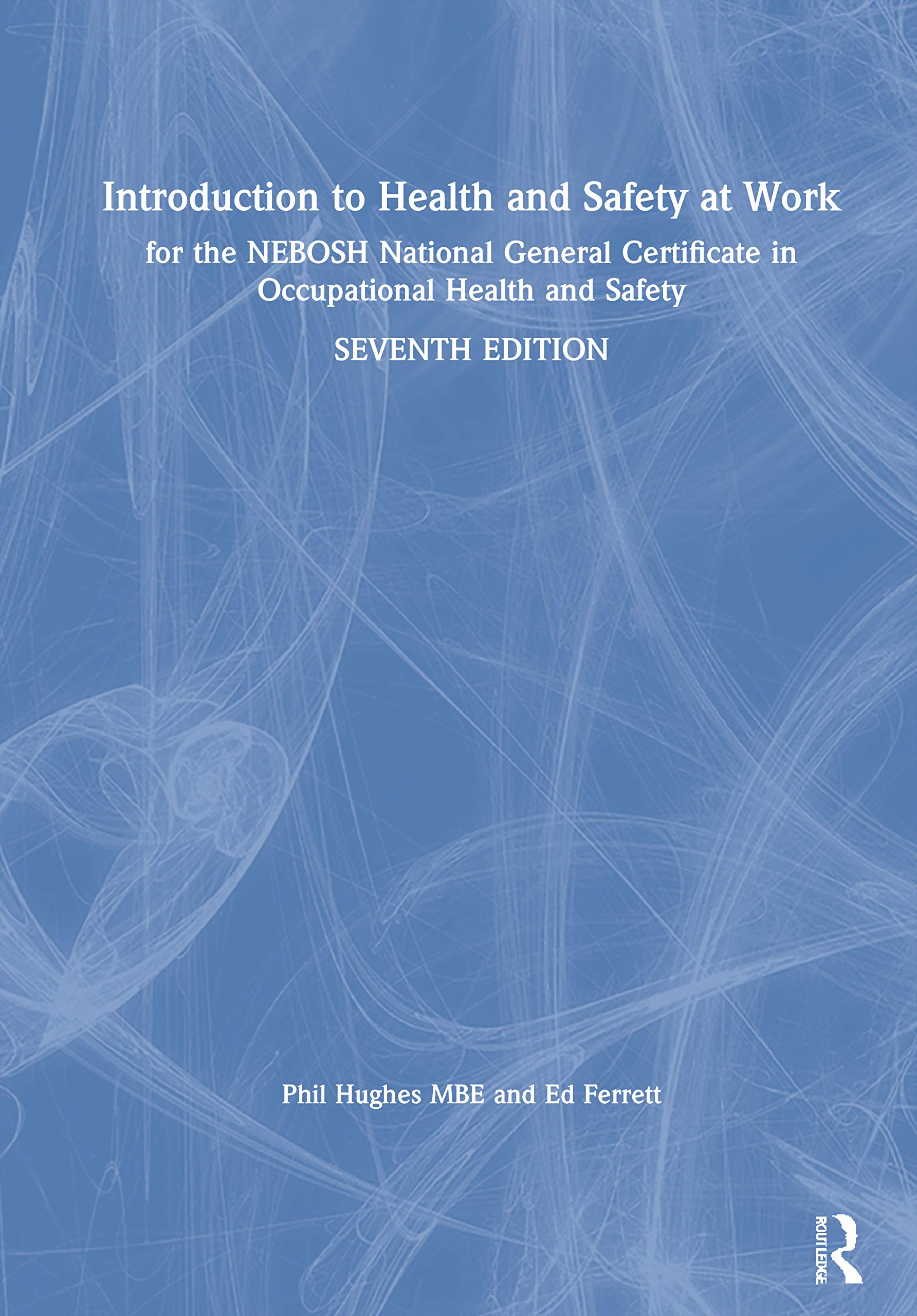 Introduction to Health and Safety at Work: For the Nebosh National General Certificate in Occupational Health and Safety Business, Finance & Career