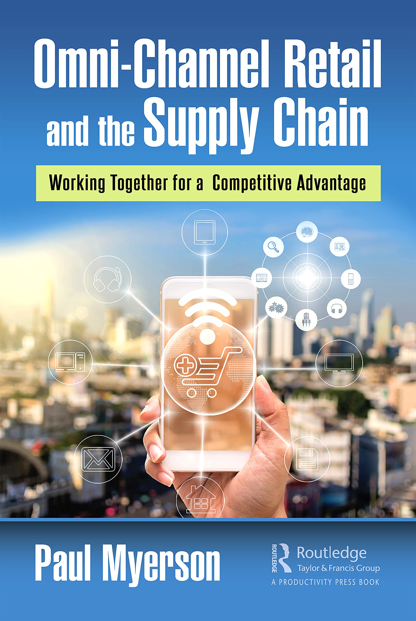 Omni-Channel Retail and the Supply Chain Business, Finance & Career