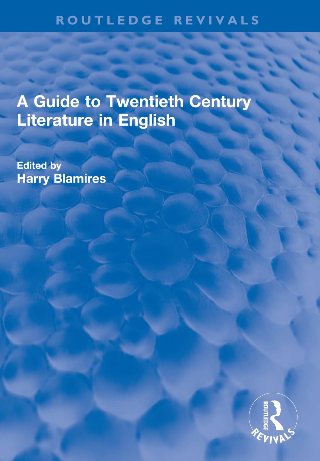 A Guide to Twentieth Century Literature in English (Routledge Revivals) Contemporary literature