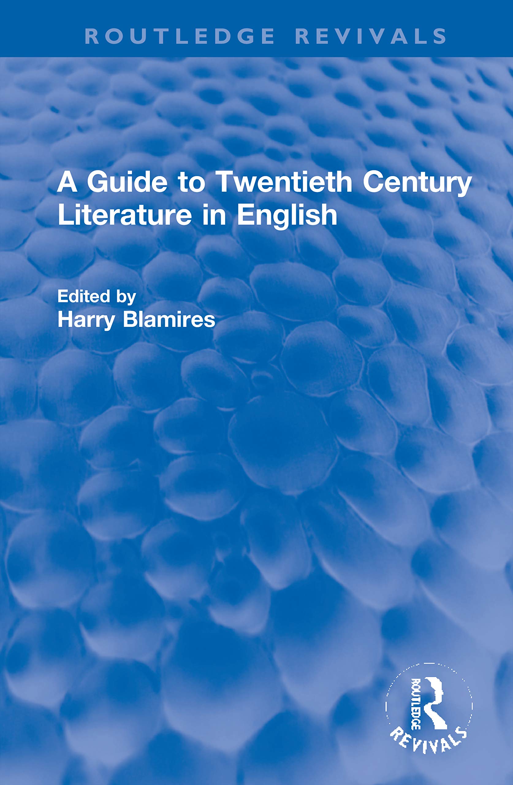 A Guide to Twentieth Century Literature in English (Routledge Revivals) Contemporary literature
