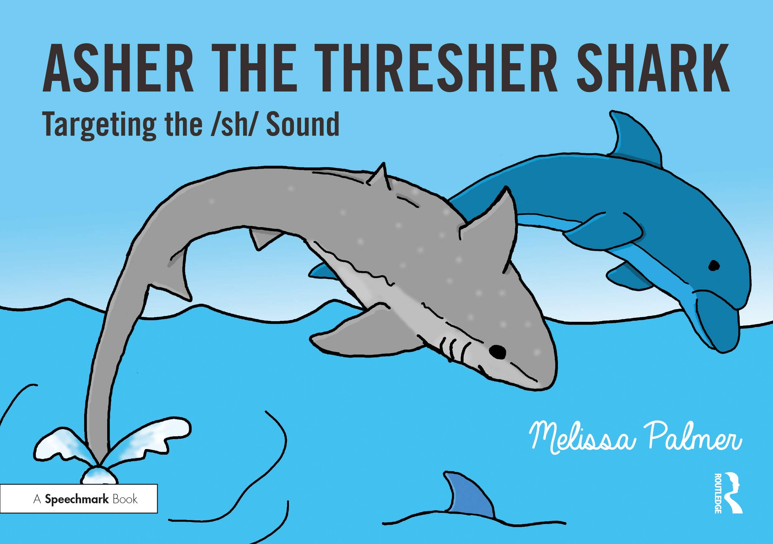 Asher the Thresher Shark: Targeting the / sh / Sound (Speech Bubbles 2) Medicine