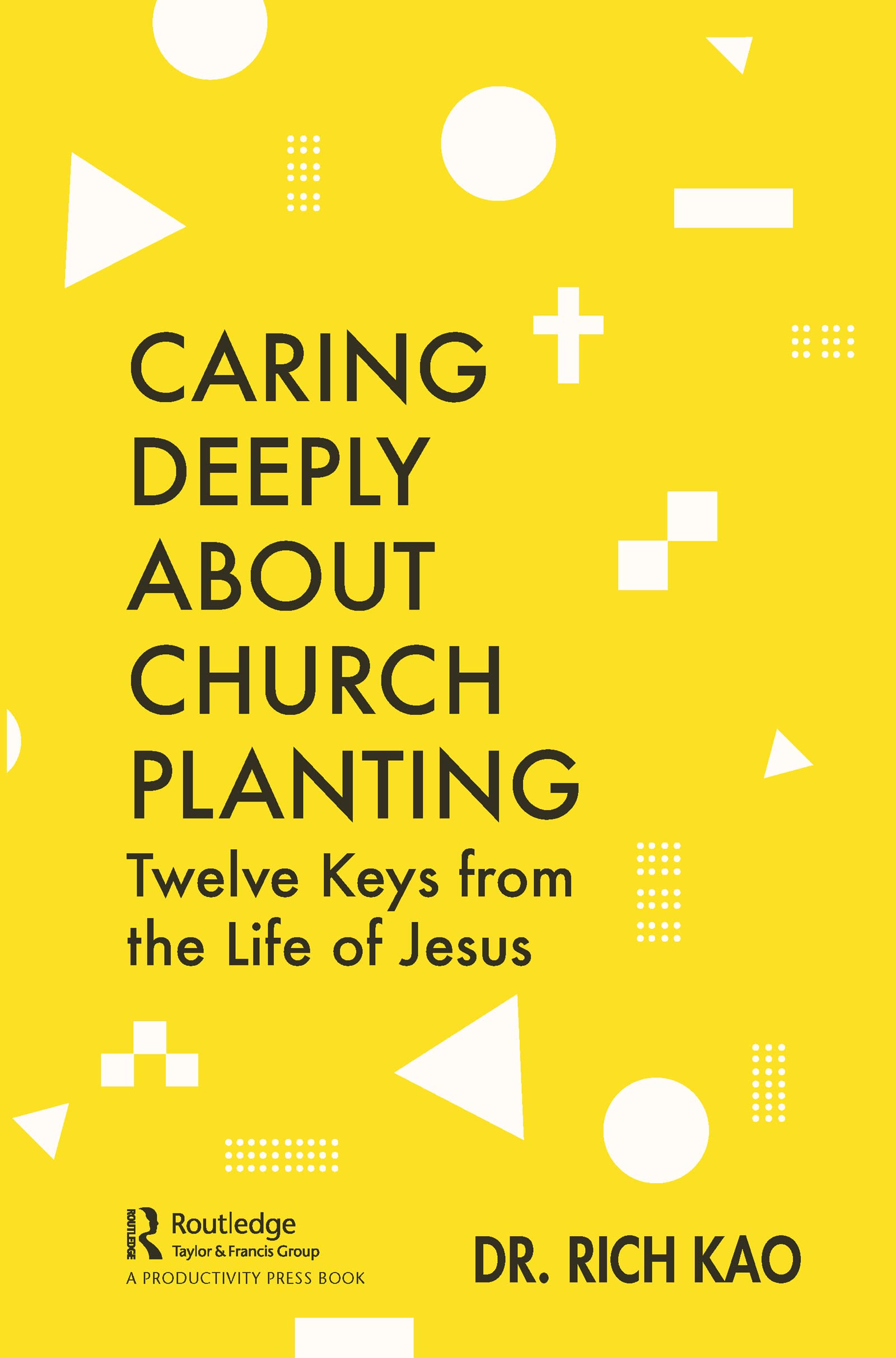 Caring Deeply About Church Planting: Twelve Keys from the Life of Jesus Business, Finance & Career