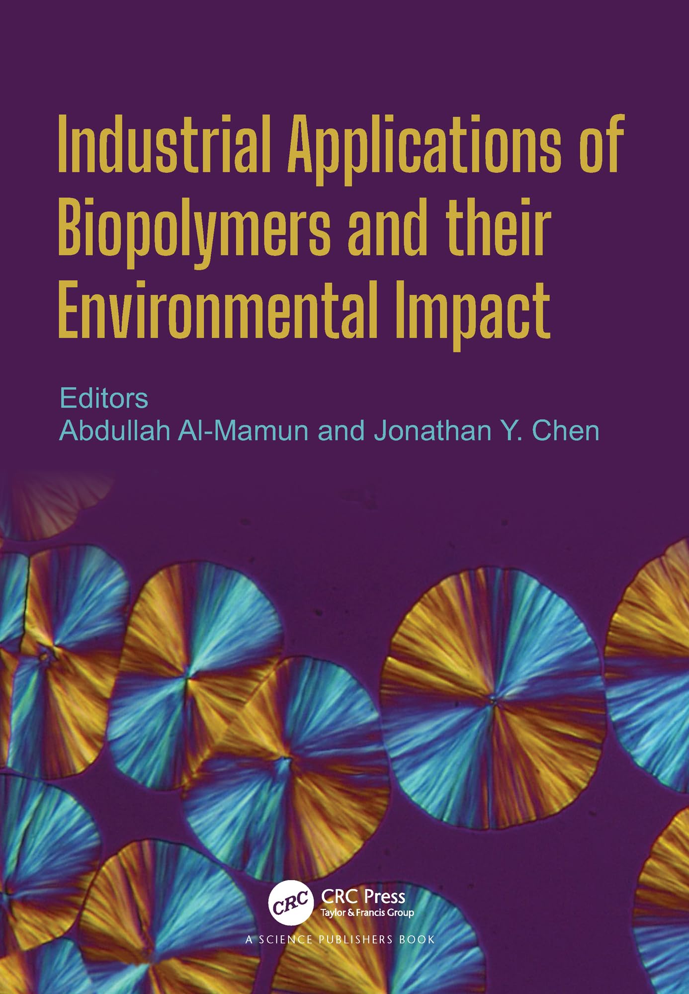 Industrial Applications of Biopolymers and their Environmental Impact Business & Technology