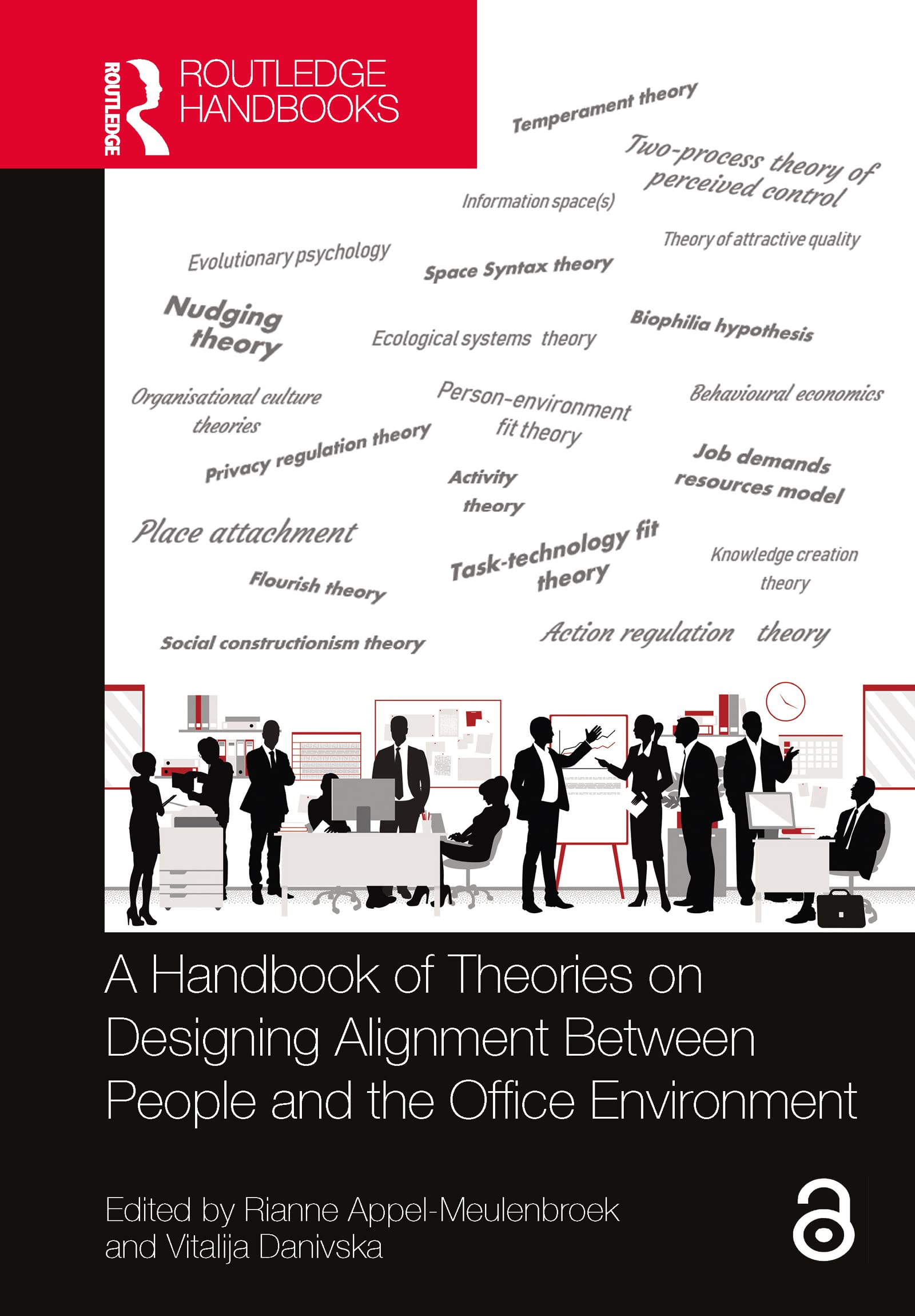 A Handbook of Theories on Designing Alignment Between People and the Office Environment (Transdisciplinary Workplace Research and Management) Business, Finance & Career