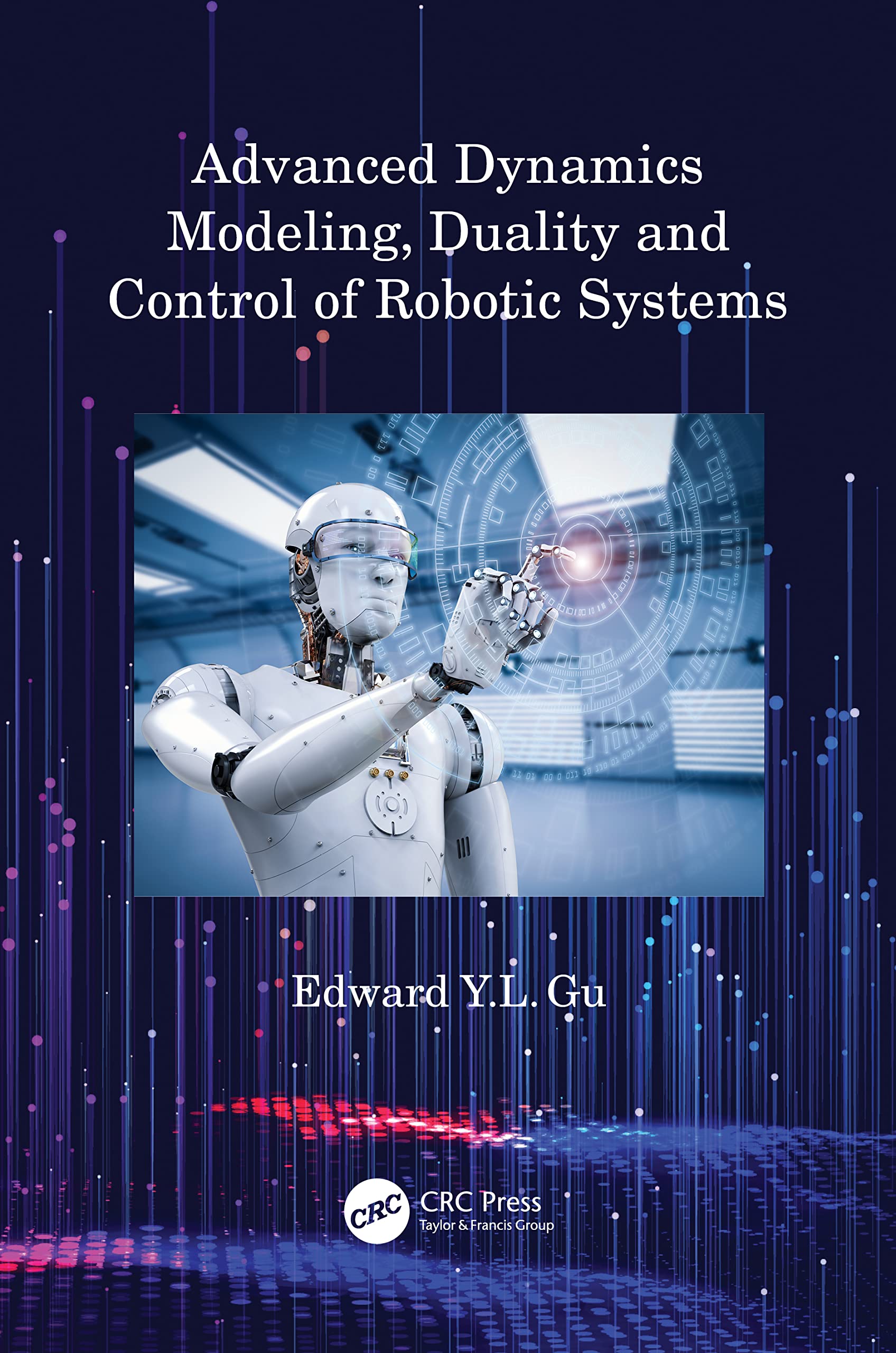 Product Image: Advanced Dynamics Modeling, Duality and Control of Robotic Systems