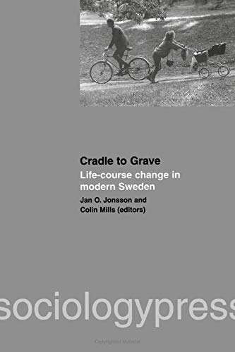 Cradle to Grave: Life-Course Change in Modern Sweden Social Sciences