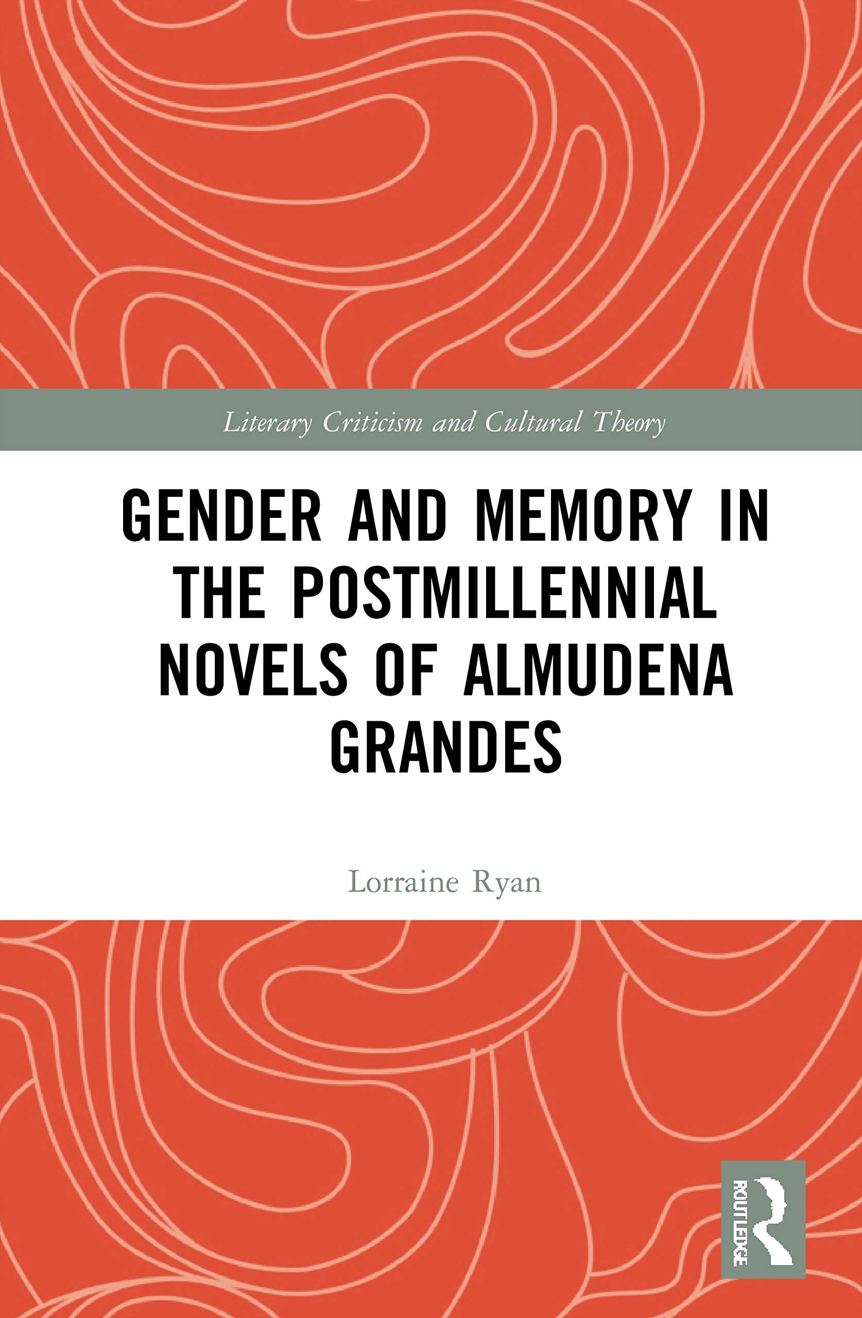 Gender and Memory in the Postmillennial Novels of Almudena Grandes Contemporary literature