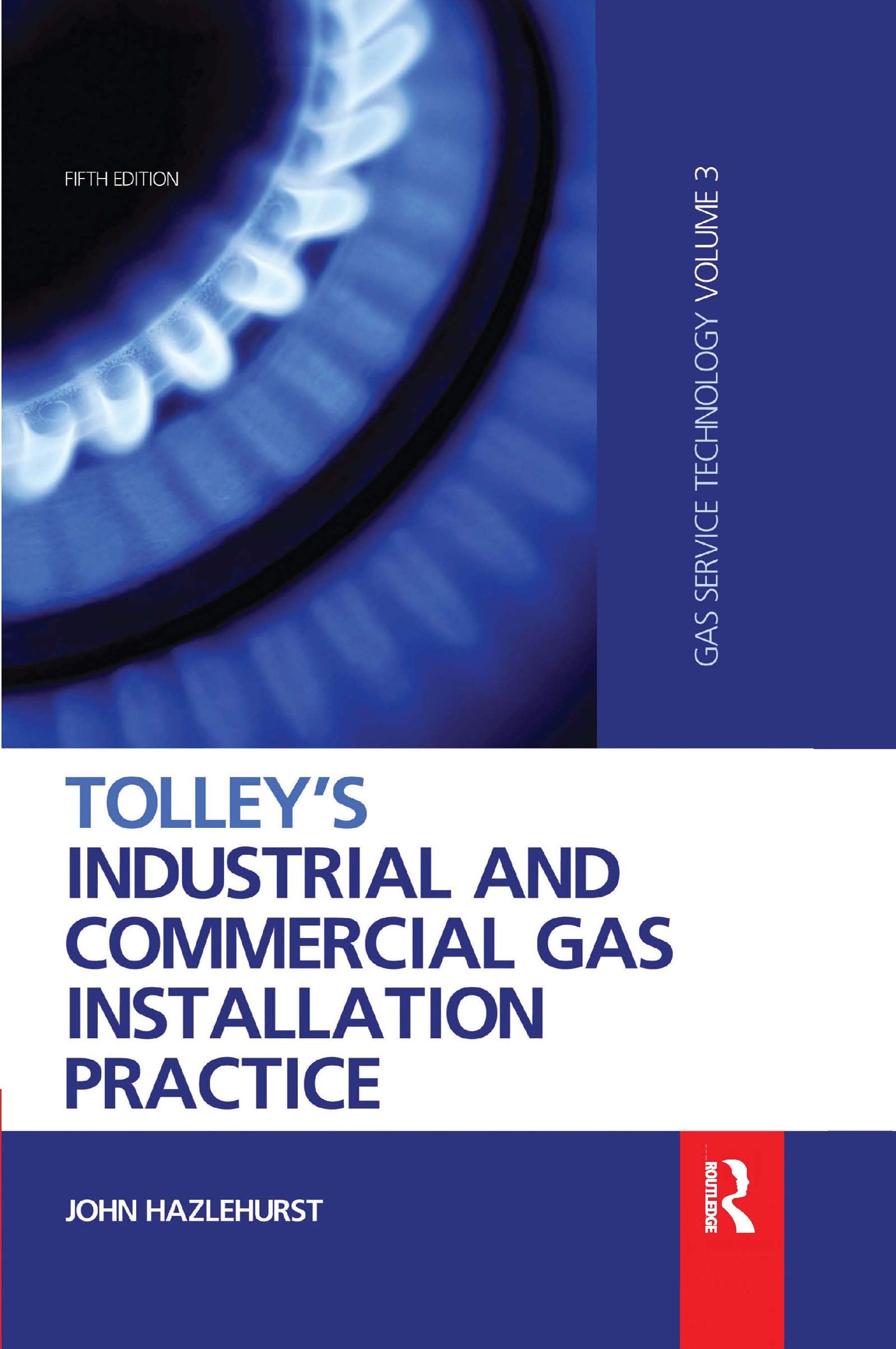 Tolley's Industrial and Commercial Gas Installation Practice Business & Technology