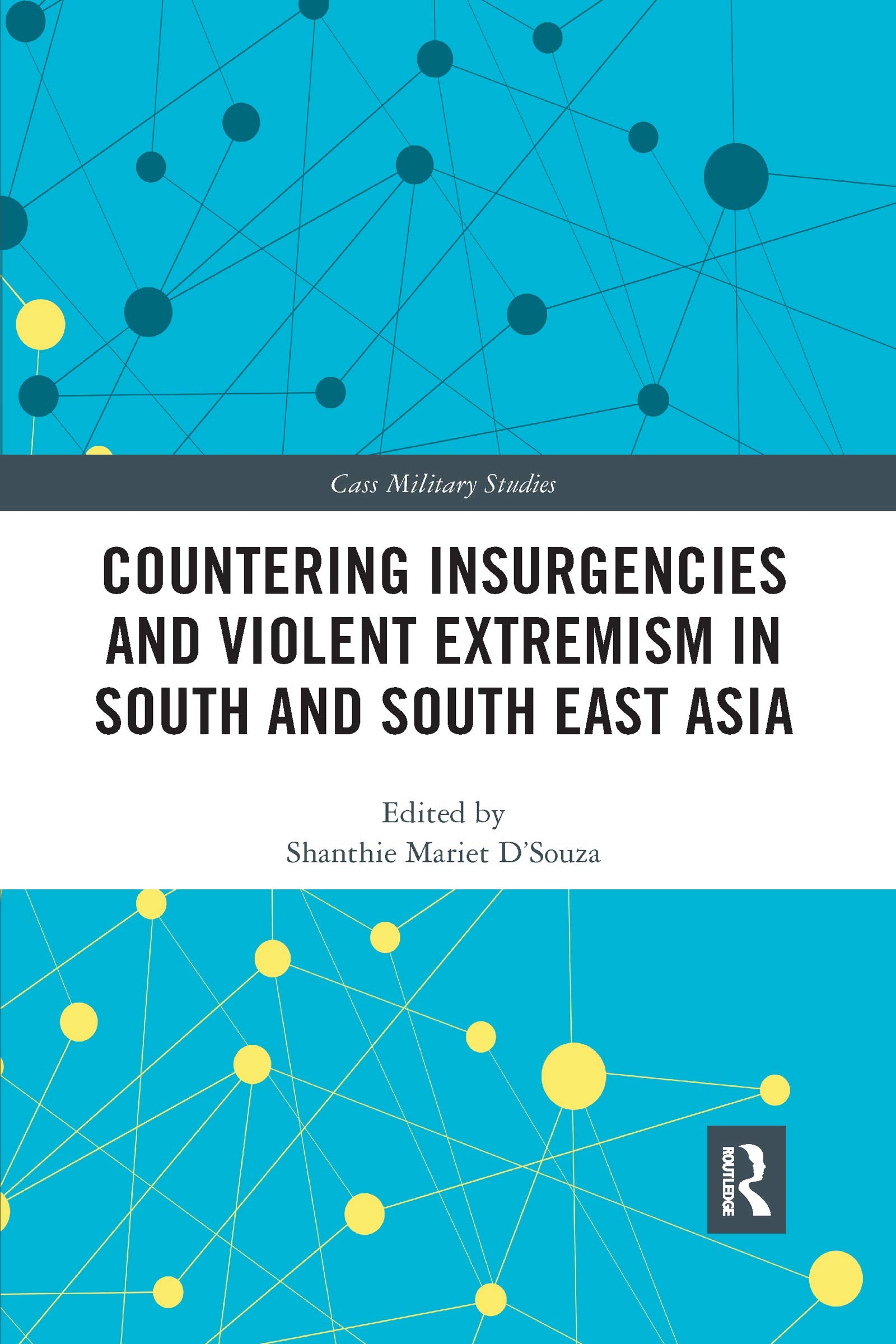 Countering Insurgencies and Violent Extremism in South and South East Asia Law