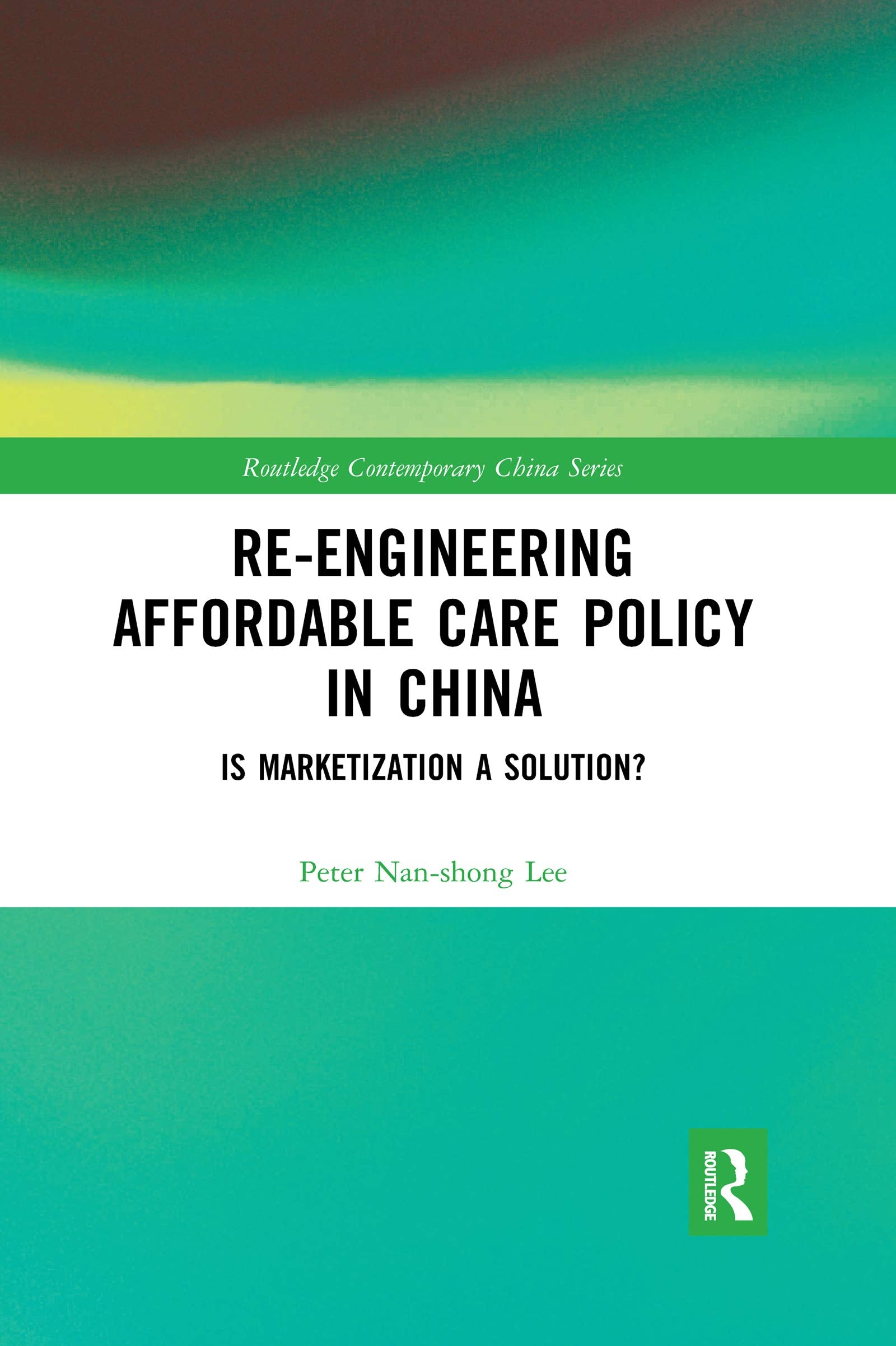 Re-engineering Affordable Care Policy in China Medicine