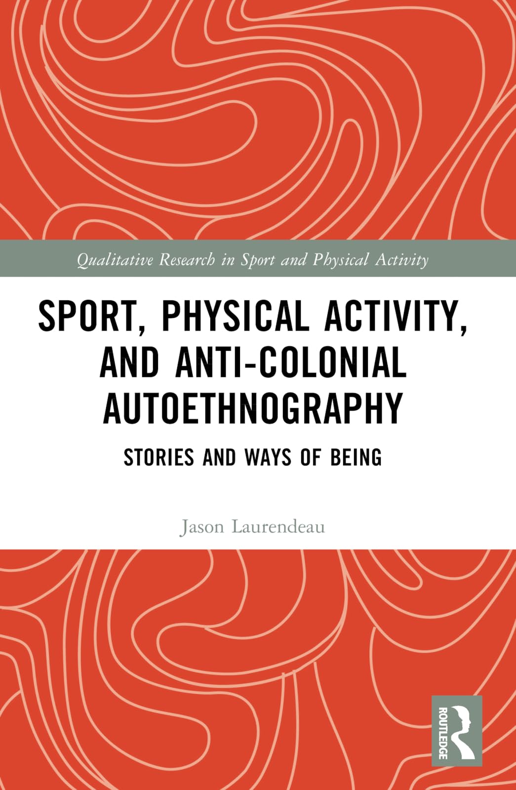Sport, Physical Activity, and Anti-Colonial Autoethnography Natural Sciences
