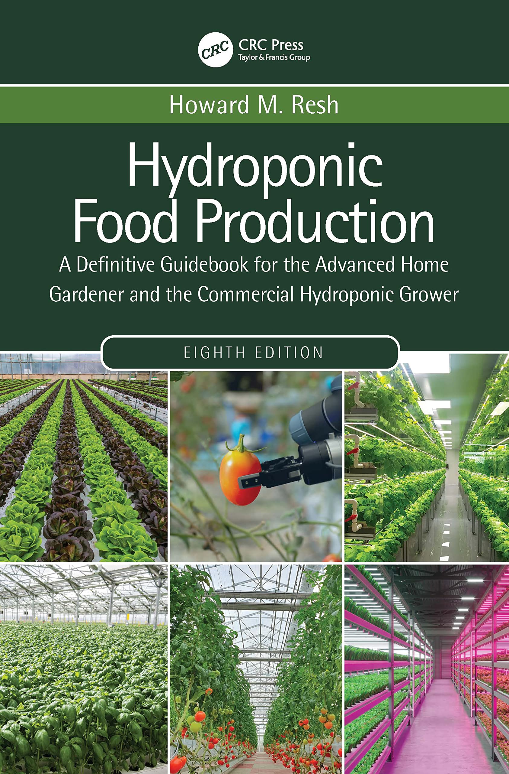 Hydroponic Food Production: A Definitive Guidebook for the Advanced Home Gardener and the Commercial Hydroponic Grower Business, Finance & Career