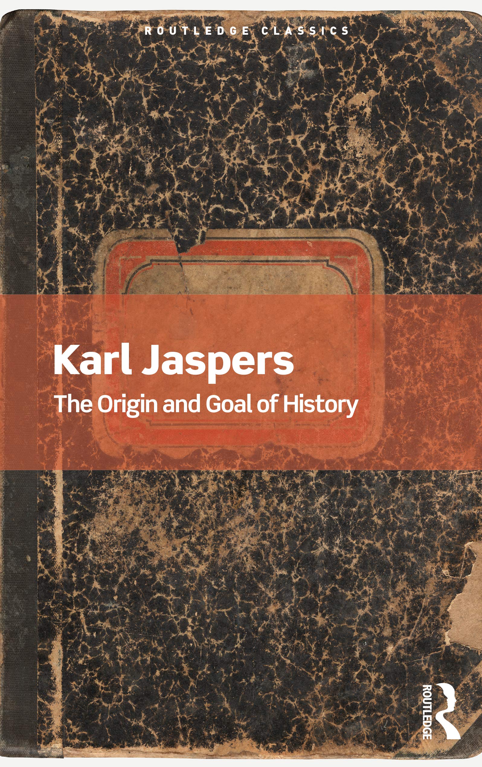 The Origin and Goal of History (Routledge Classics) Philosophy