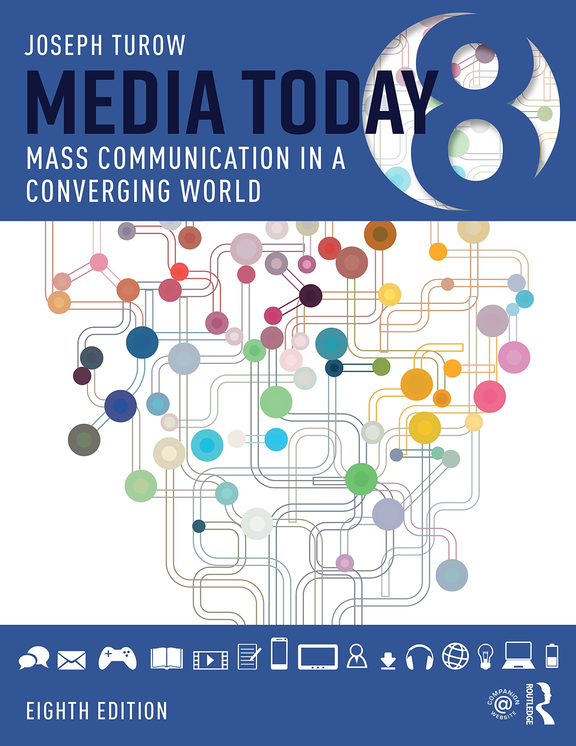 Media Today: Mass Communication in a Converging World Media & Communication