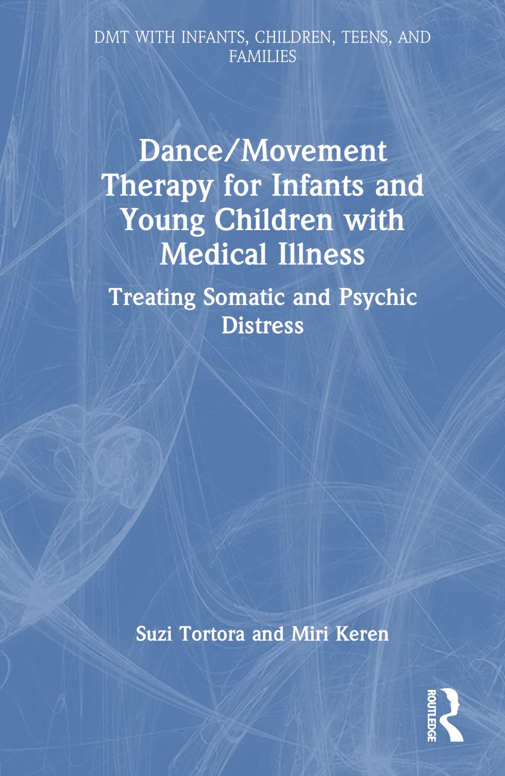 Dance/Movement Therapy for Infants and Young Children with Medical Illness Medicine