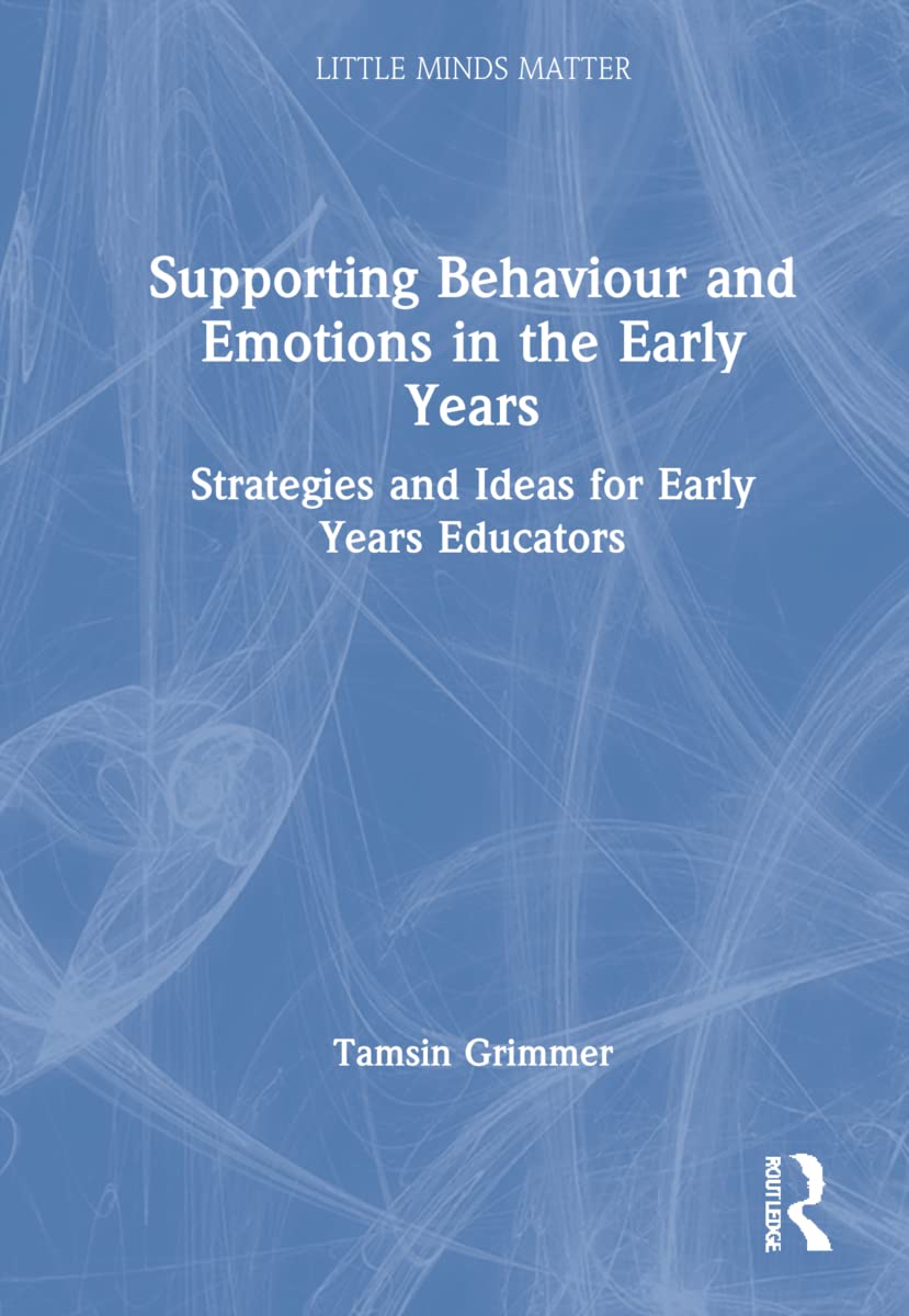 Supporting Behaviour and Emotions in the Early Years Study Guides