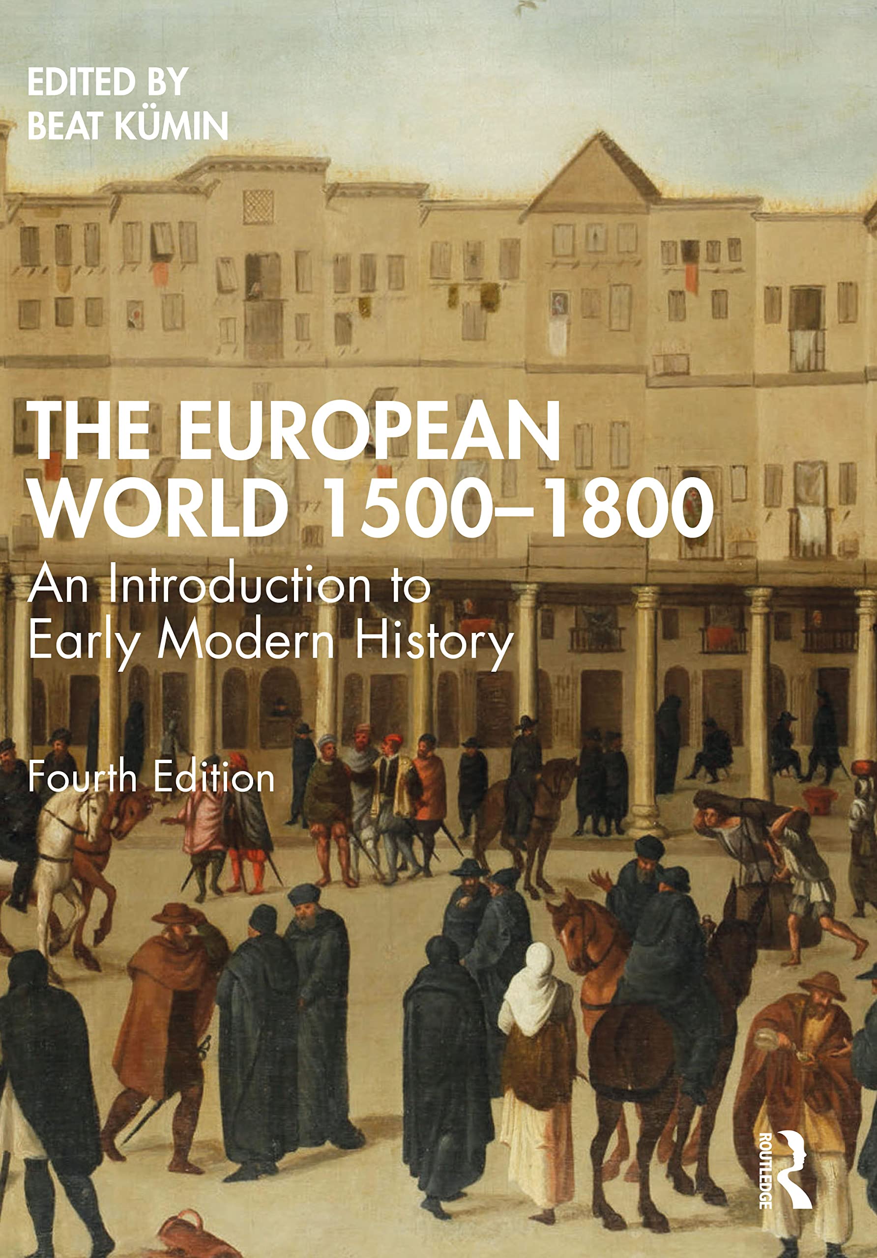 The European World 1500-1800: An Introduction to Early Modern History book