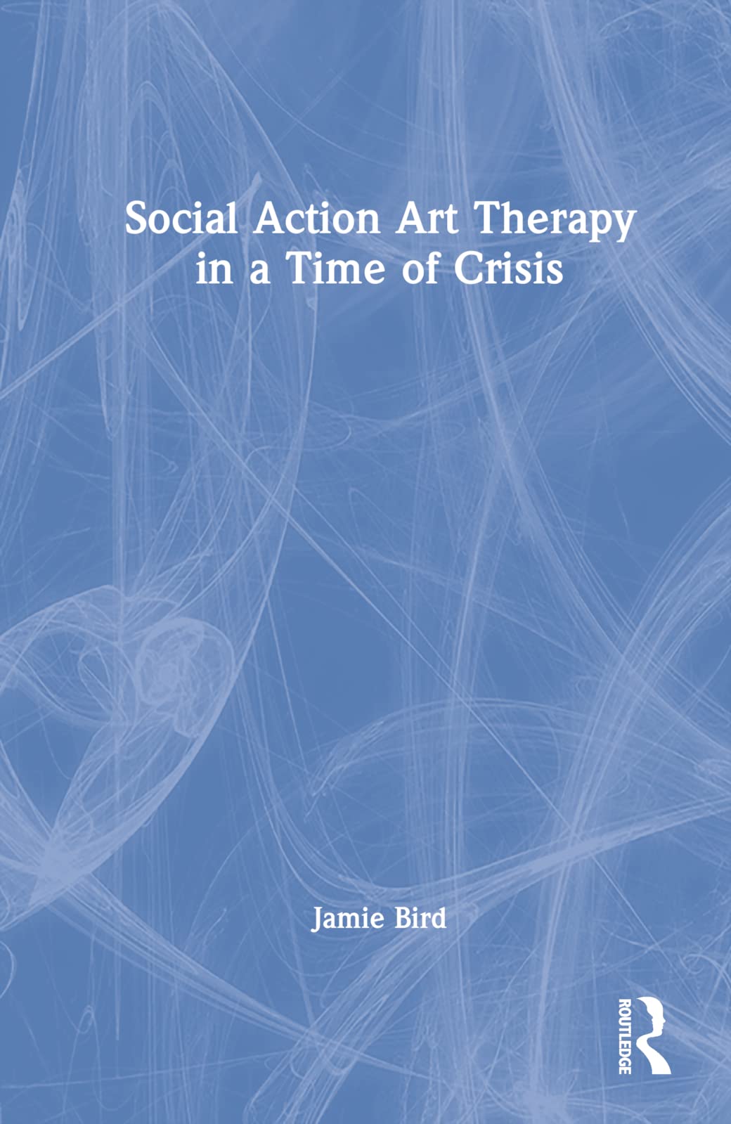Social Action Art Therapy in a Time of Crisis Medicine