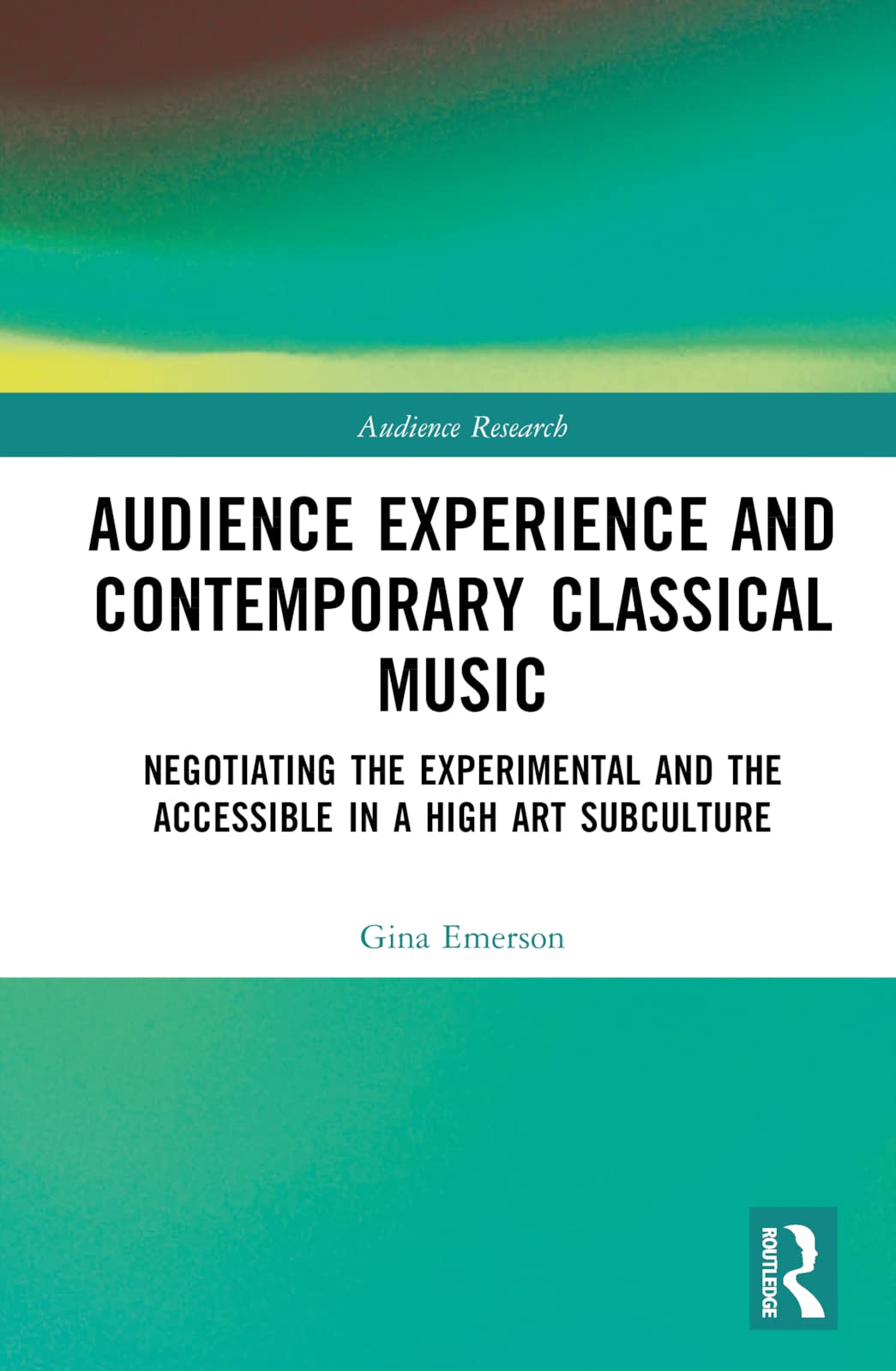 Audience Experience and Contemporary Classical Music Film, Art & Culture