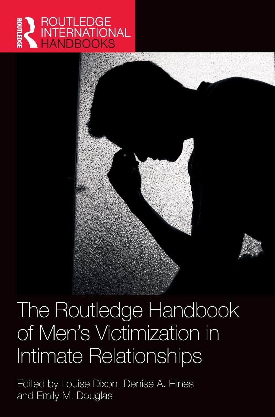 The Routledge Handbook of Men's Victimisation in Intimate Relationships Medicine